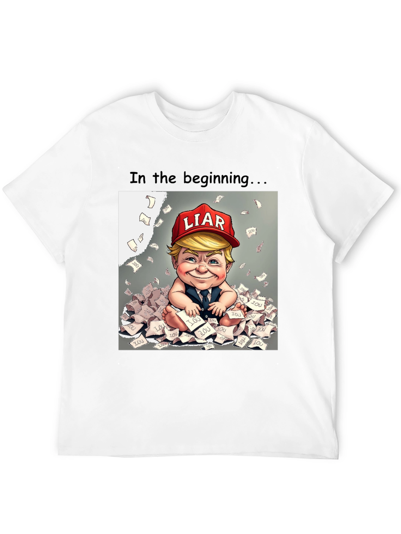 Political Humor T-Shirt - In the Beginning