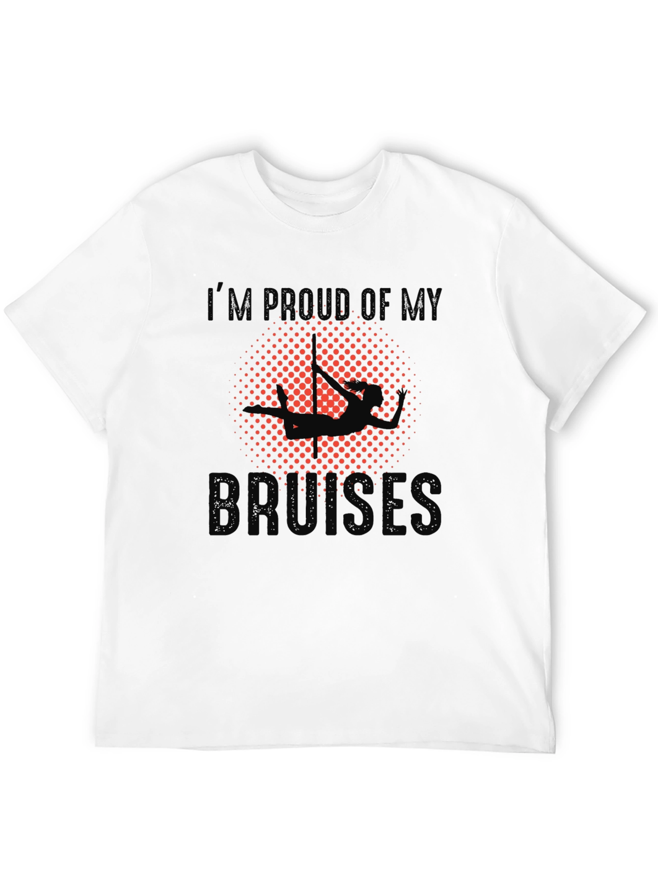 Proud of My Bruises T-Shirt - Aerial Acrobatics