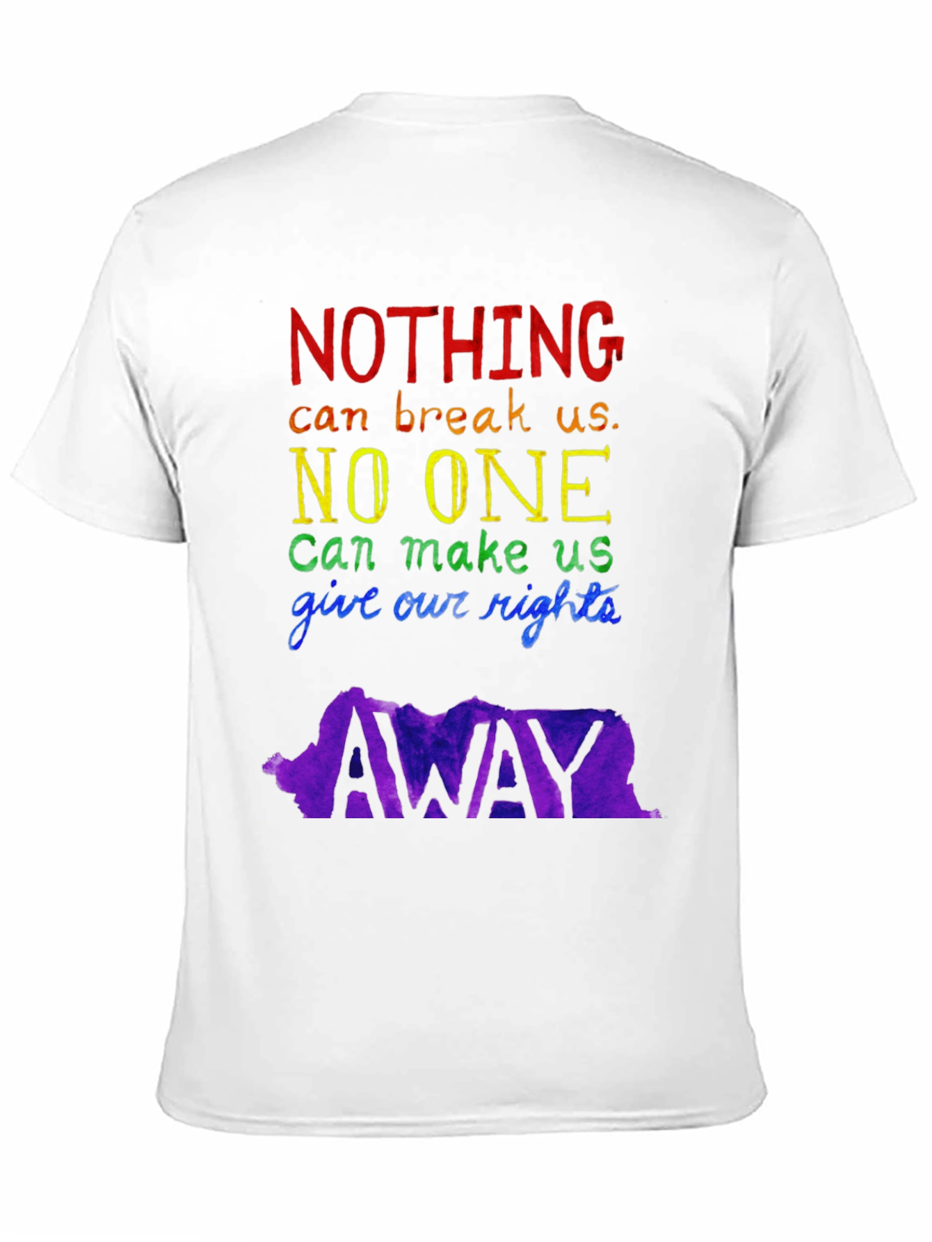 LGBTQ+ Pride T-Shirt: Nothing Can Break Us