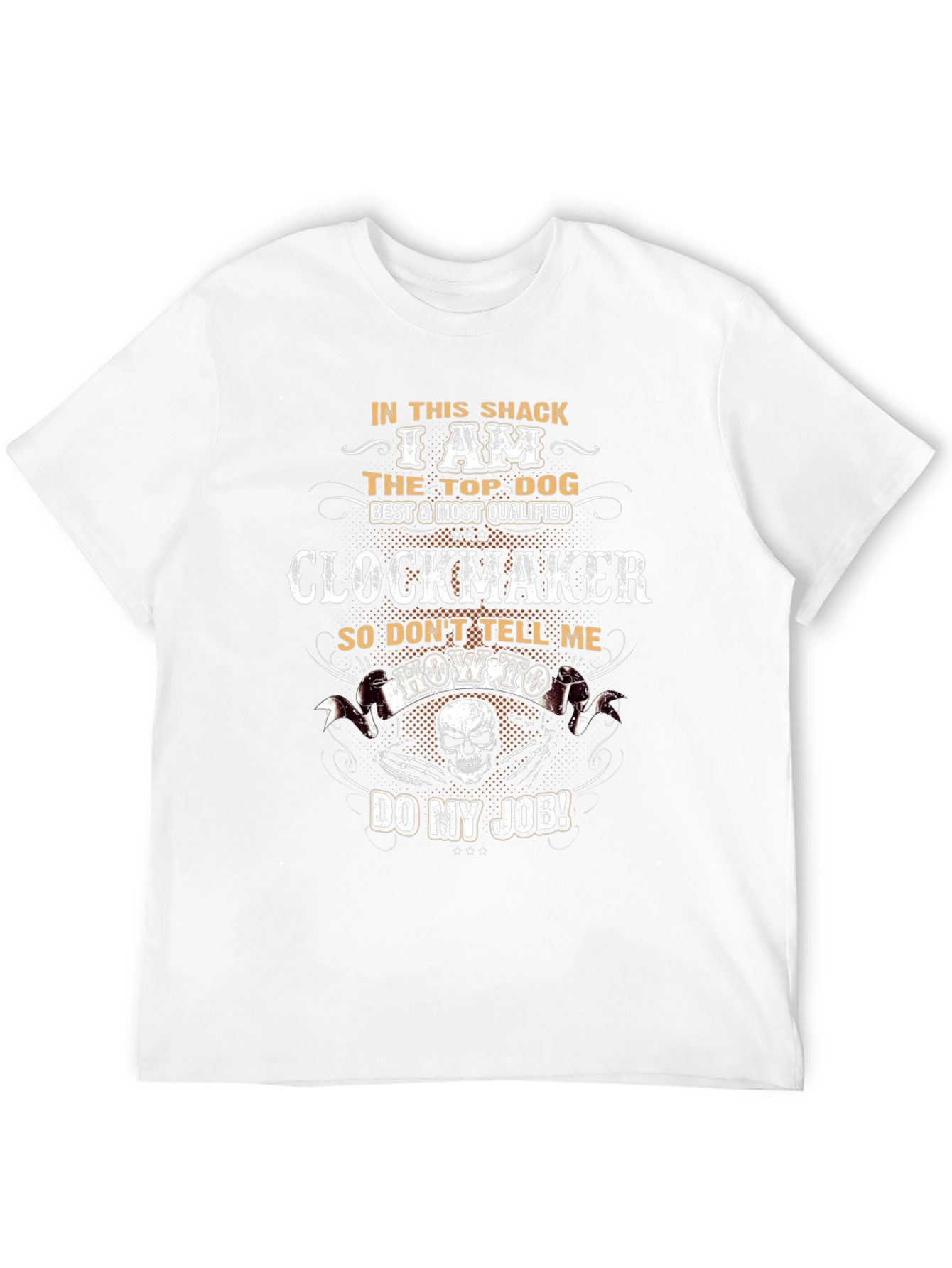Clockmaker T-Shirt: Top Dog Best & Most Qualified