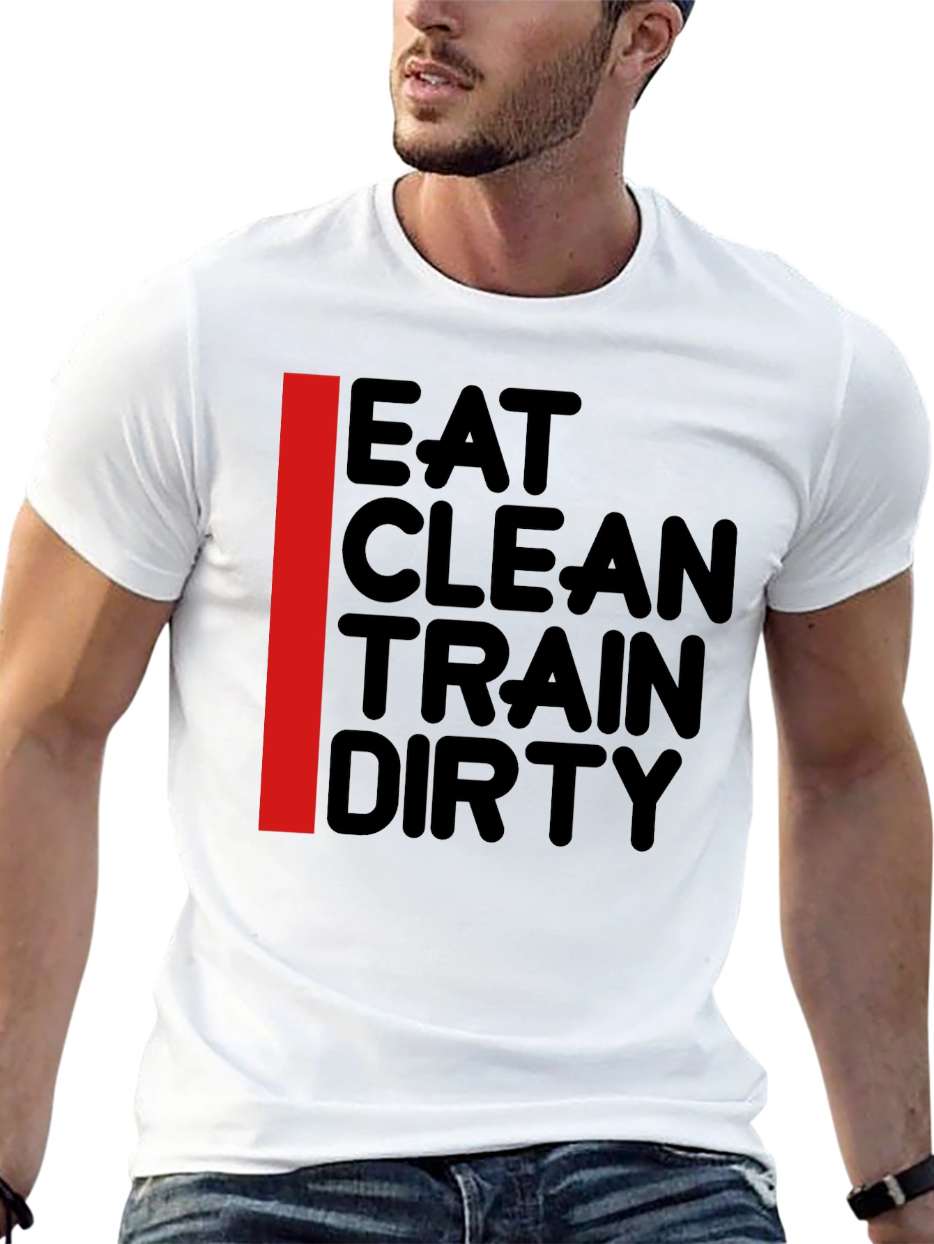 Eat Clean Train Dirty T-Shirt