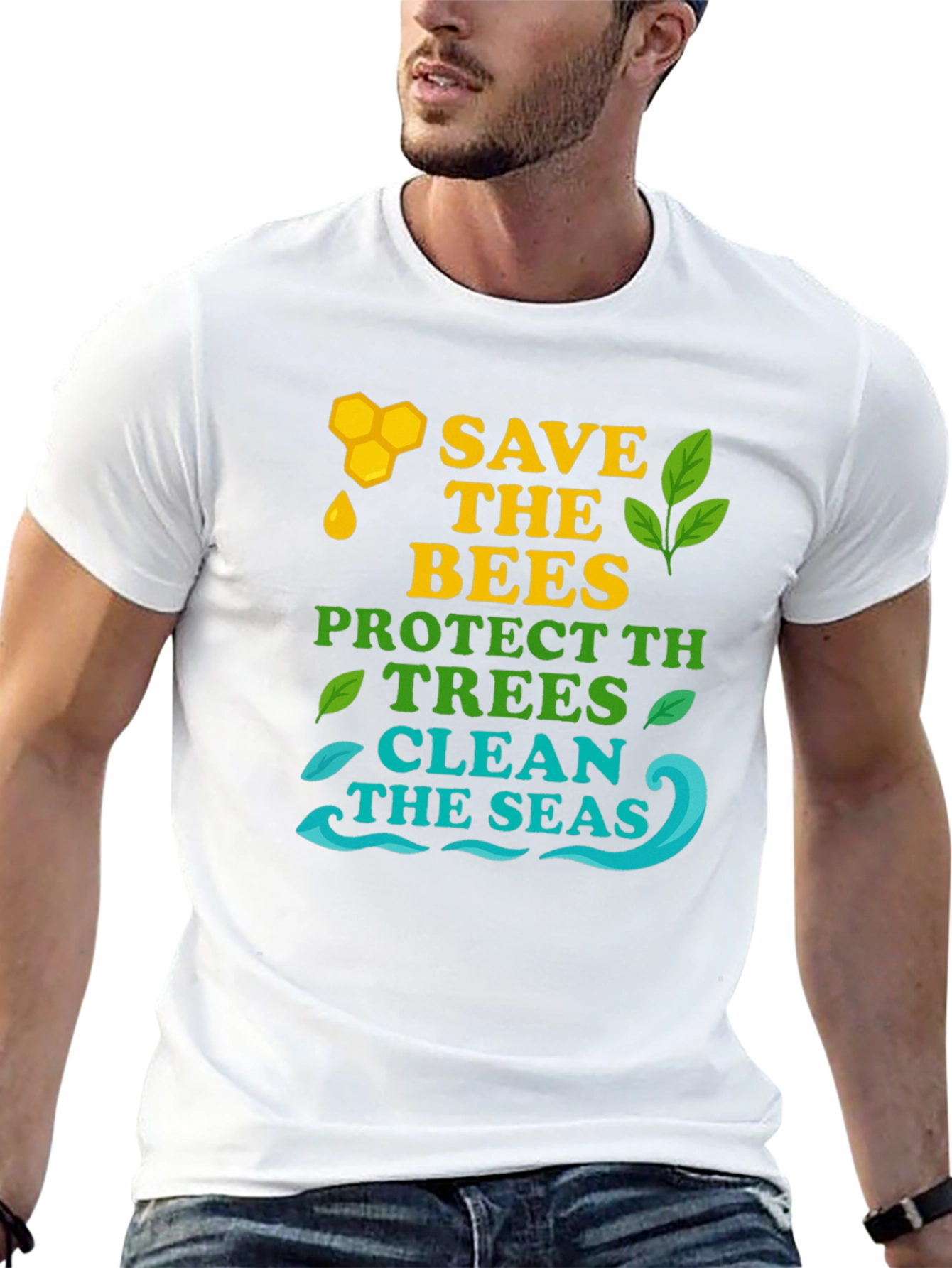 Eco-Friendly Graphic Tee: Save Bees Protect Trees Clean Seas