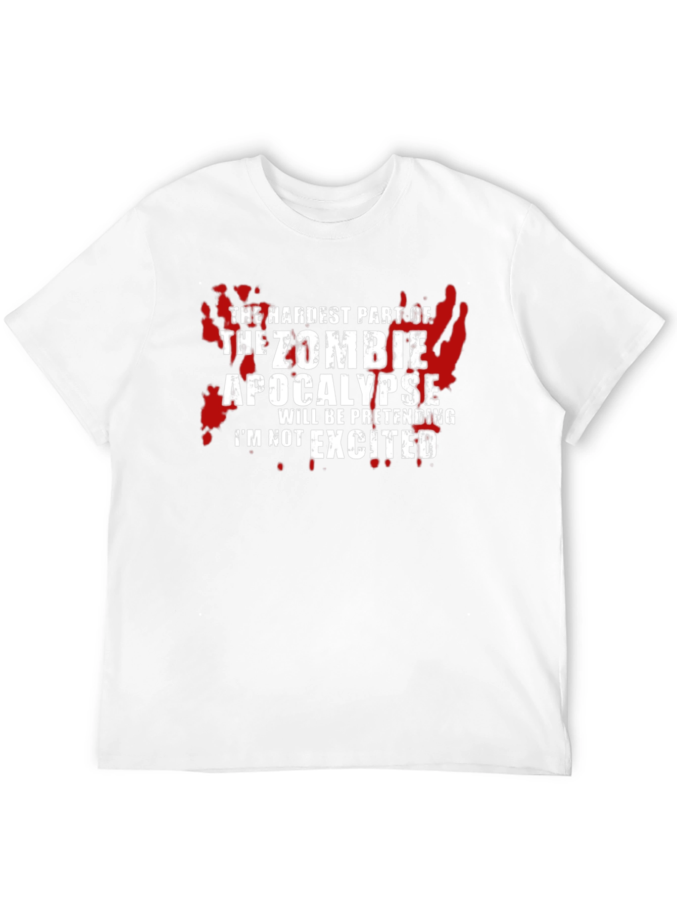 Zombie Apocalypse T-Shirt - Hardest Part Pretending!
