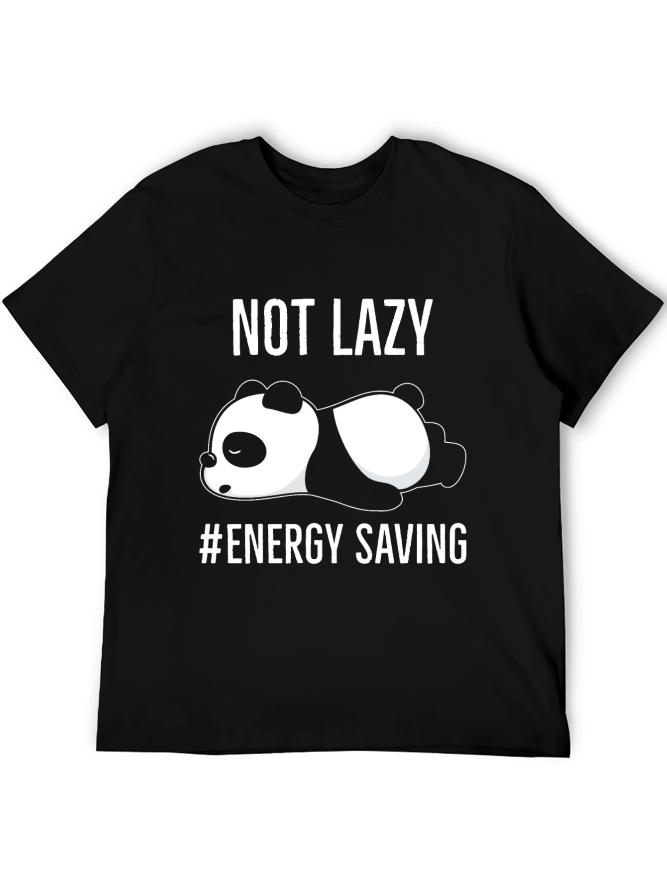 Not Lazy Energy Saving Panda T-Shirt