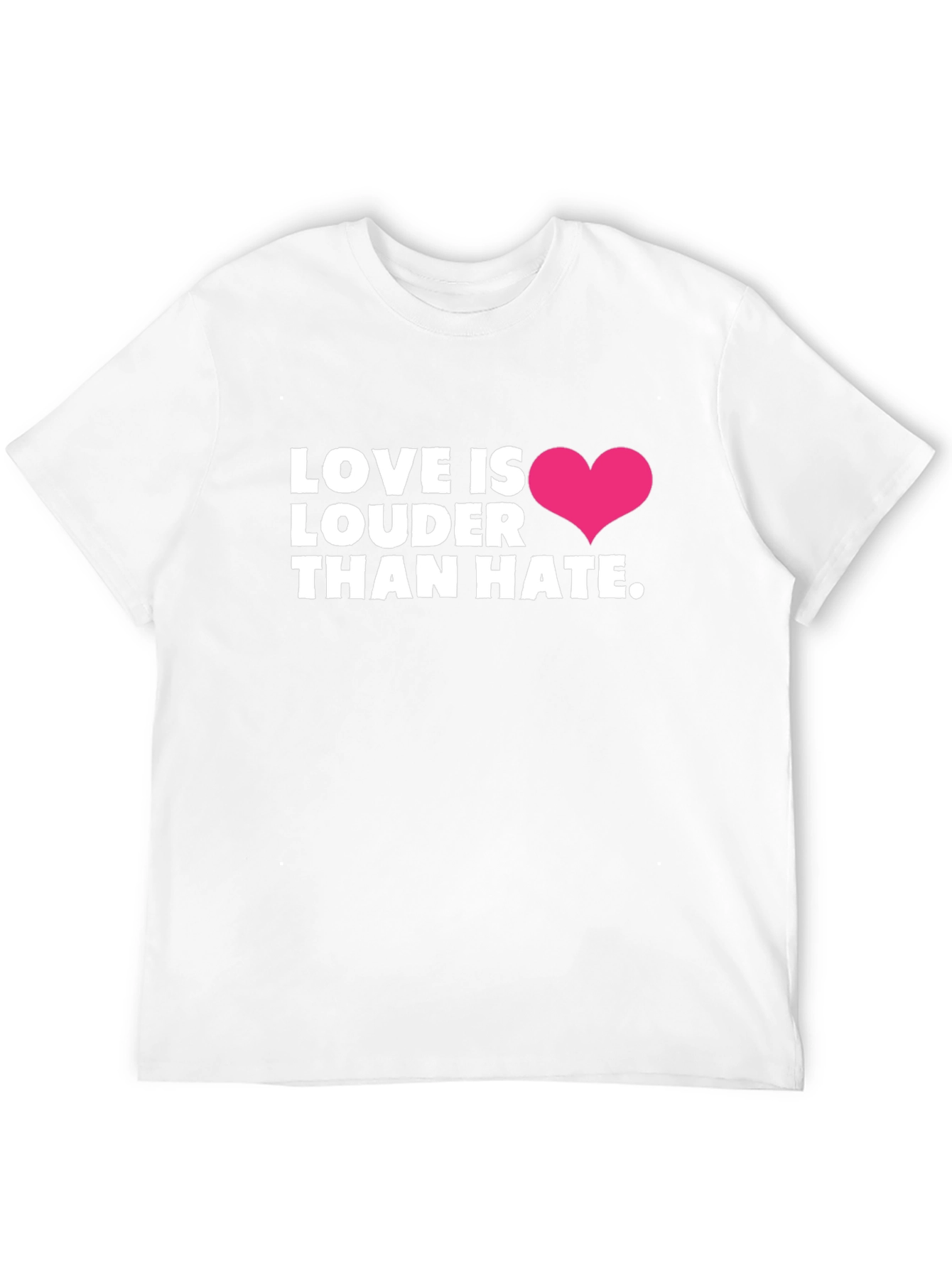 Love Is Louder Than Hate T-Shirt - Black