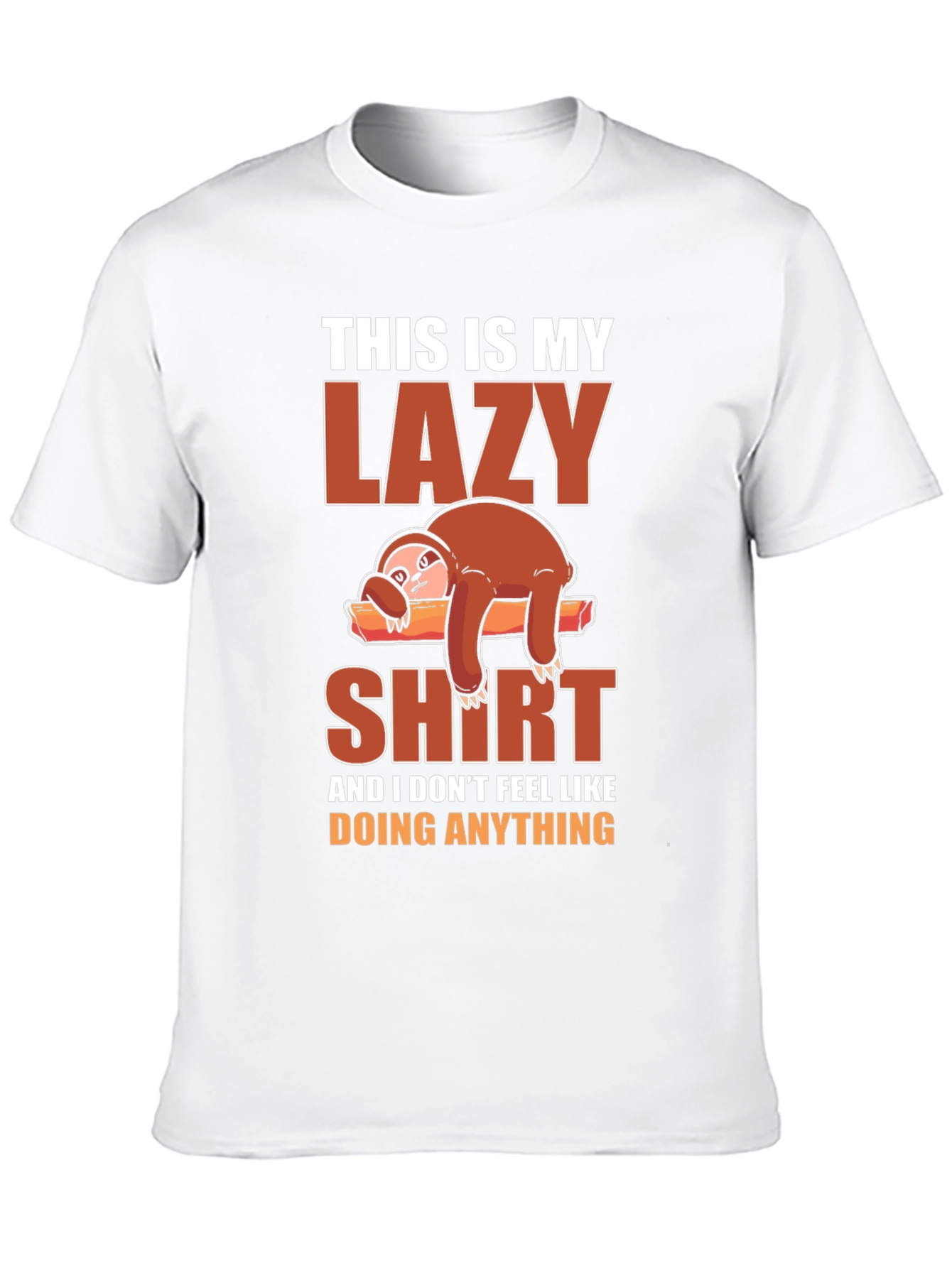 Lazy Sloth Graphic T-Shirt - Relax Its My Shirt!