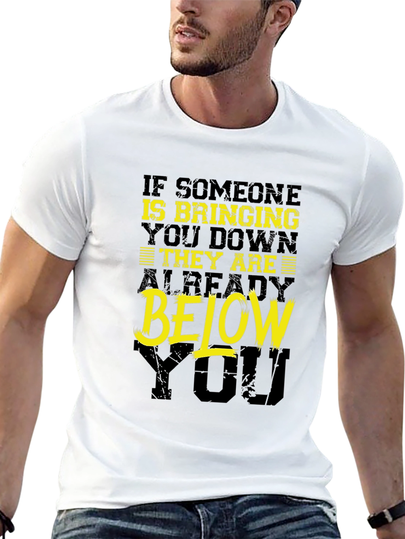 Funny Motivational T-Shirt: Bringing You Down