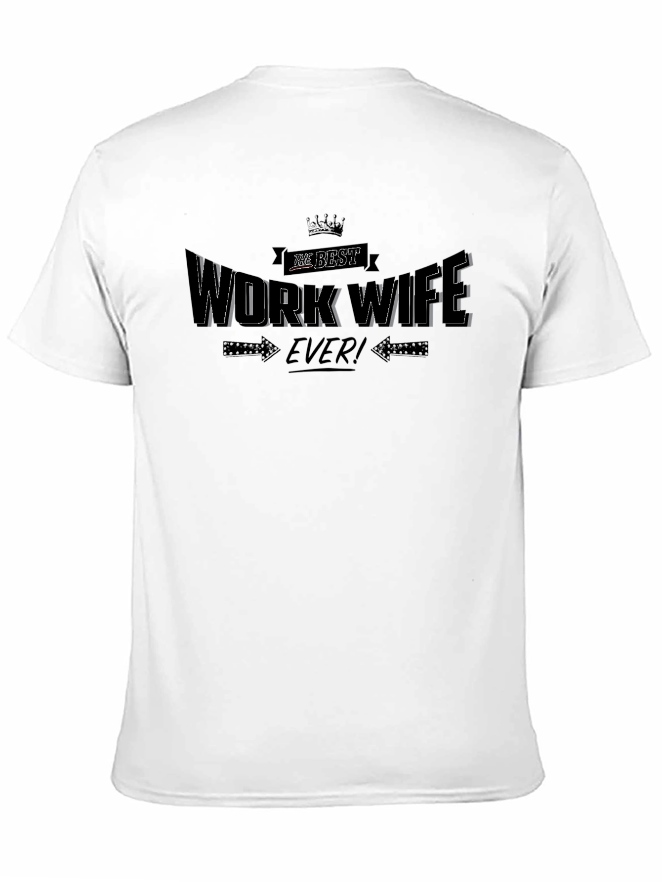 Best Work Wife Ever Black T-Shirt
