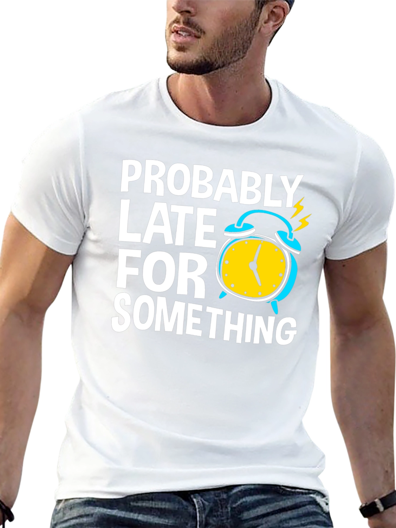 Funny Probably Late Black T-Shirt