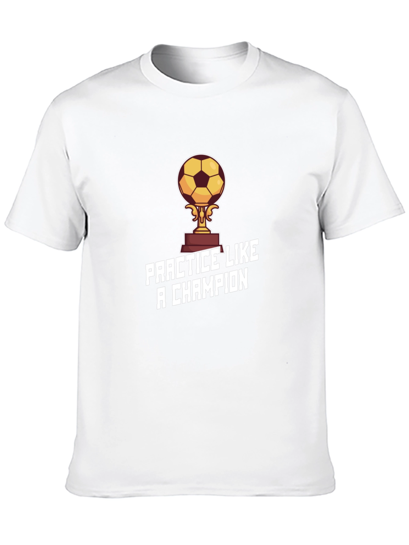 Practice Like a Champion T-Shirt