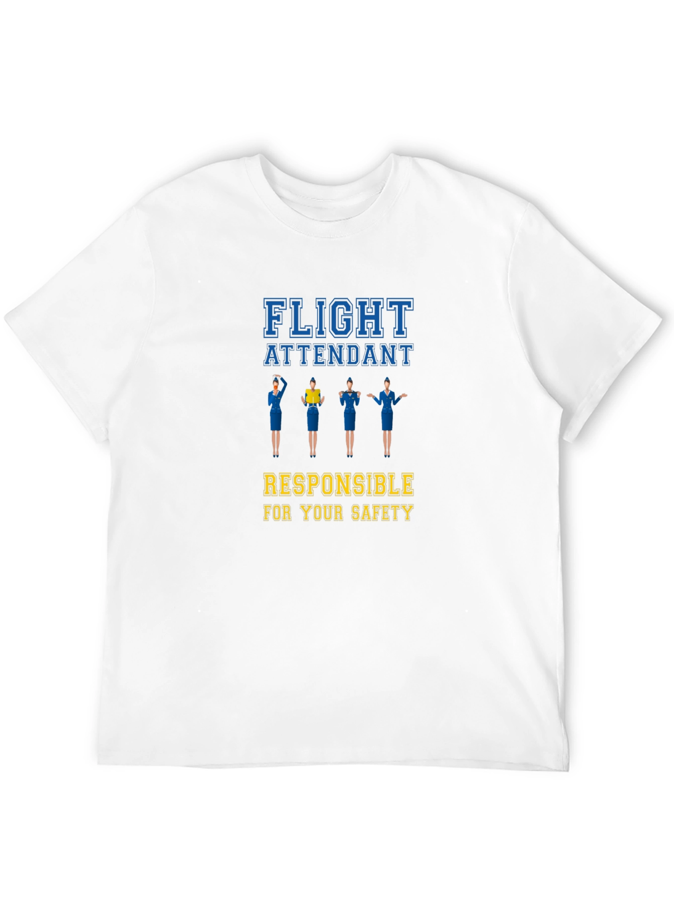 Flight Attendant Responsible for Your Safety T-Shirt