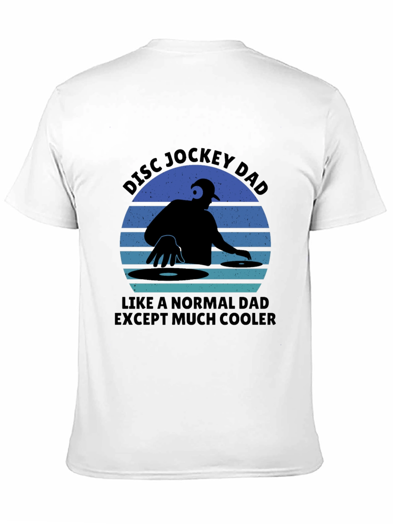 Disc Jockey Dad T-Shirt - Cool DJ Father Tee