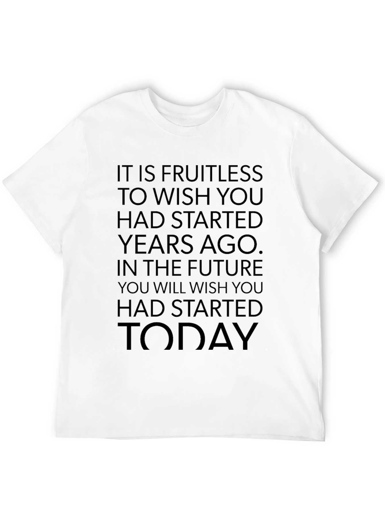 Motivational Start Today Black T-Shirt