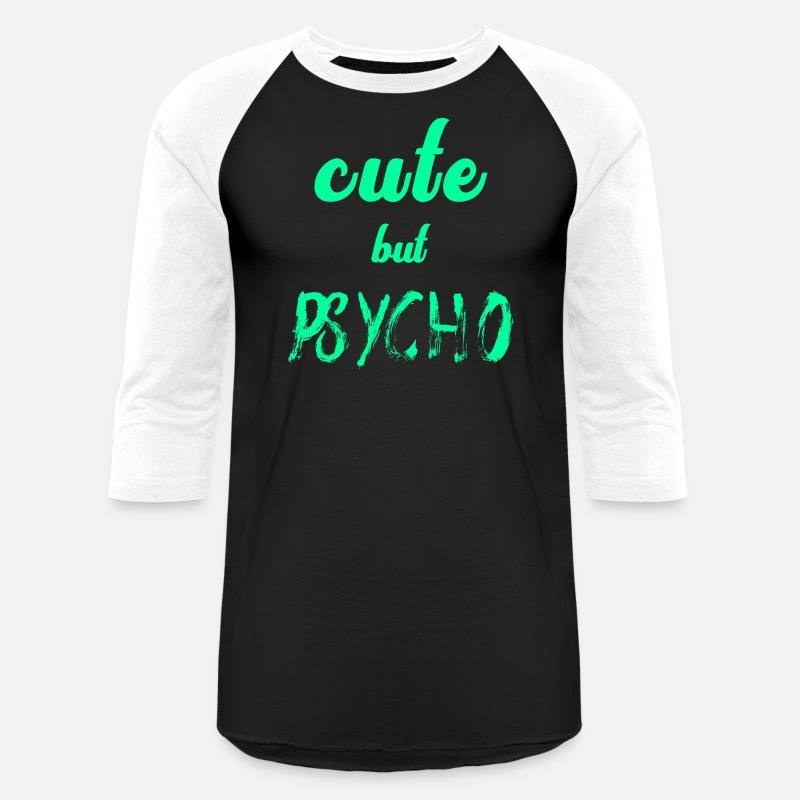 Cool ironic saying - CUTE but PSYCHO