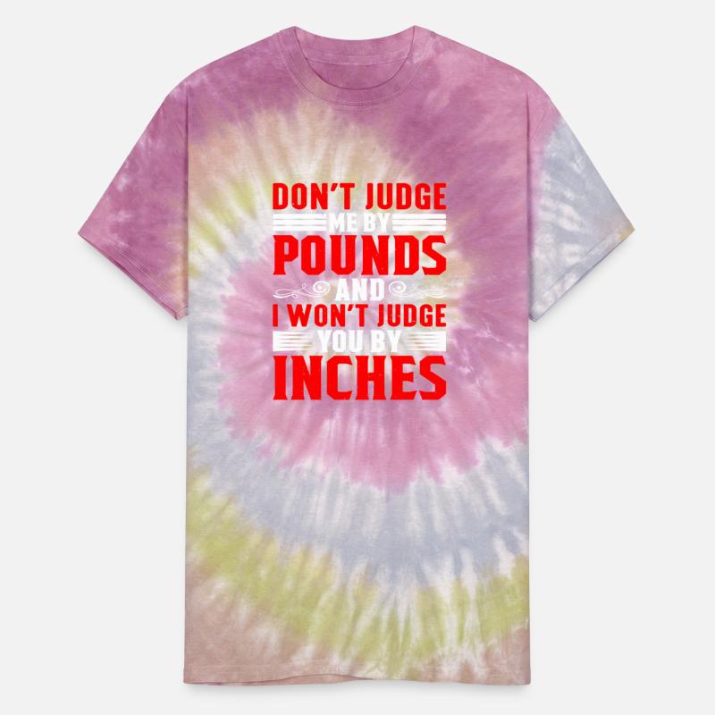 Don't Judge Me By Pounds And I Won't Judge You