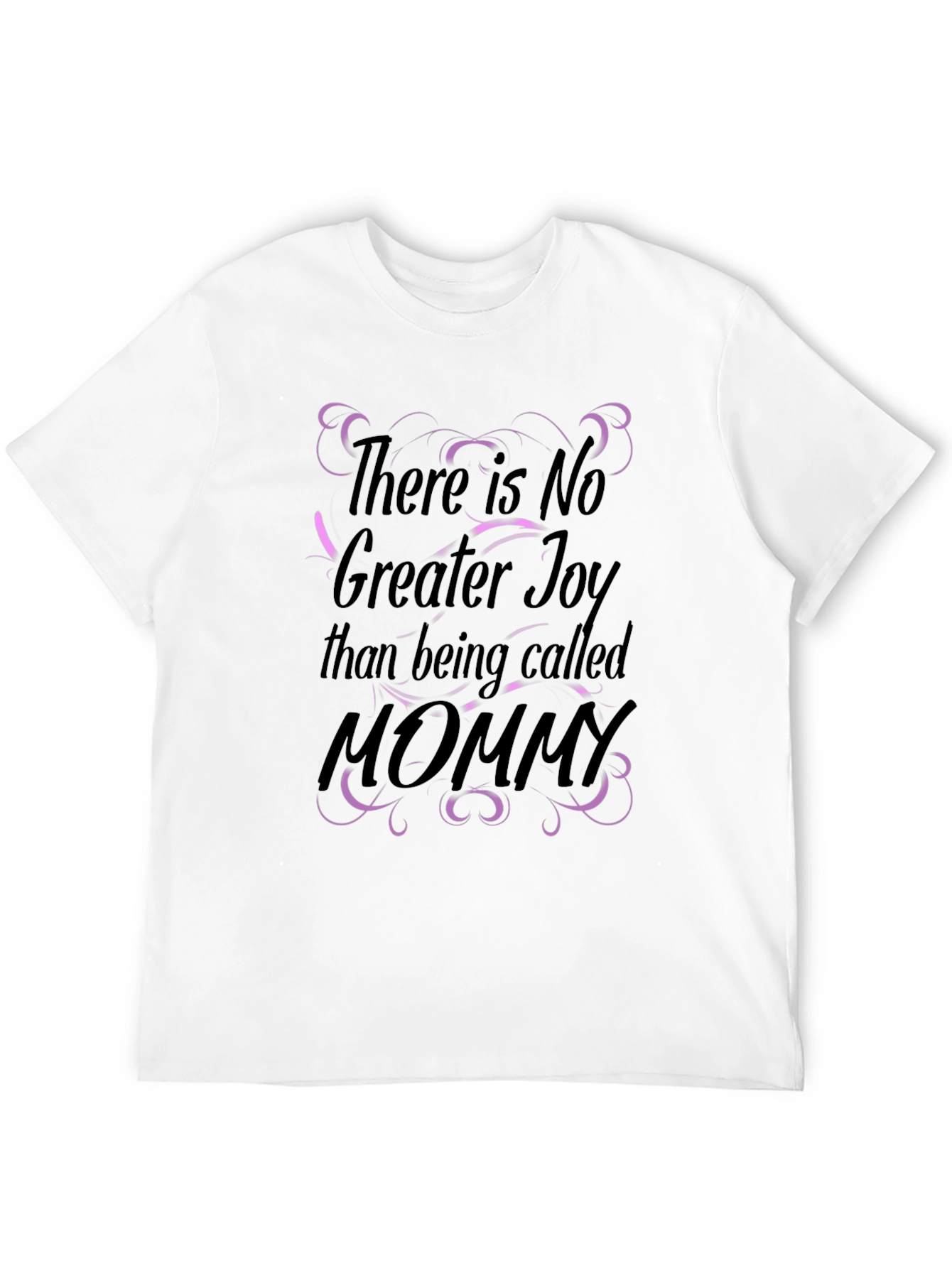 There is no greater joy mommy black t-shirt