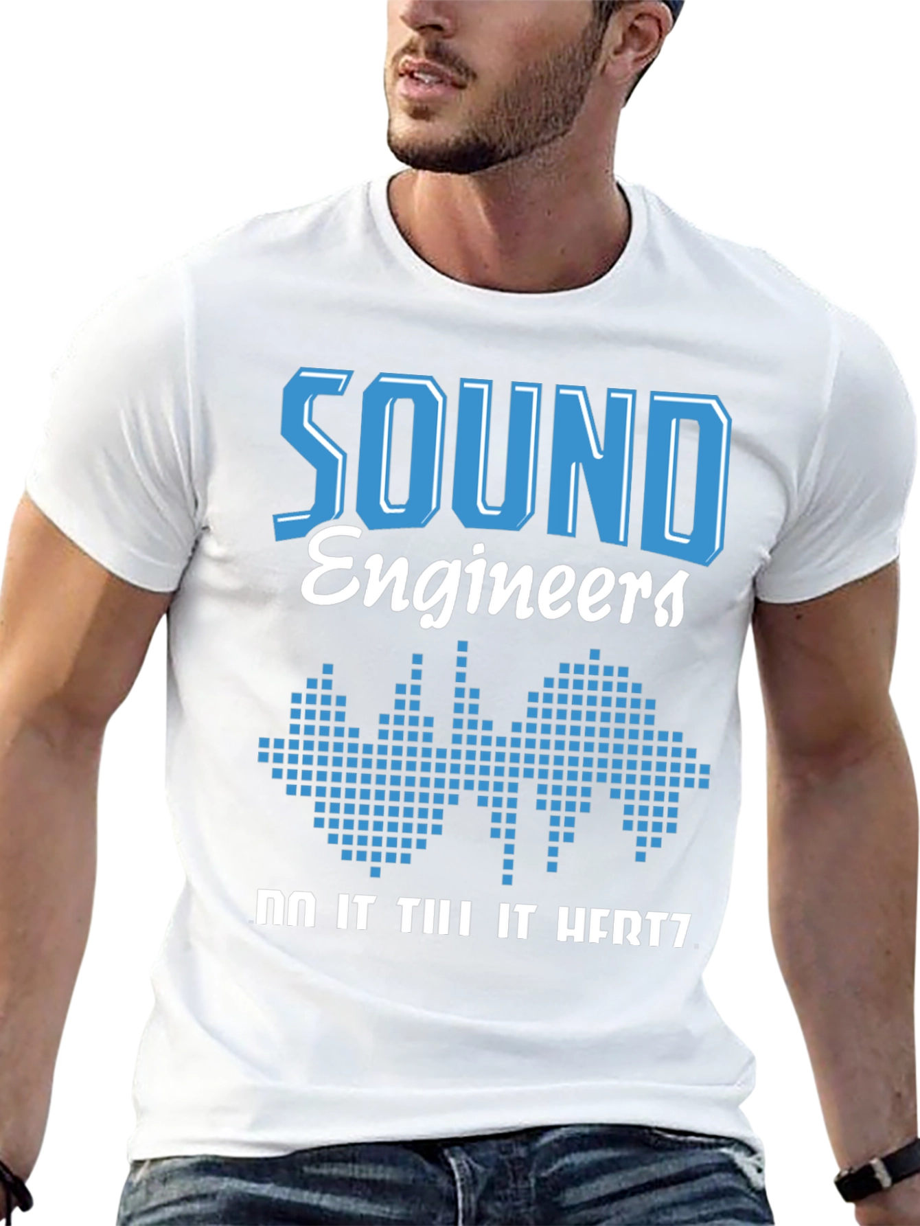 Sound Engineer T-Shirt - Do It Till It Hertz