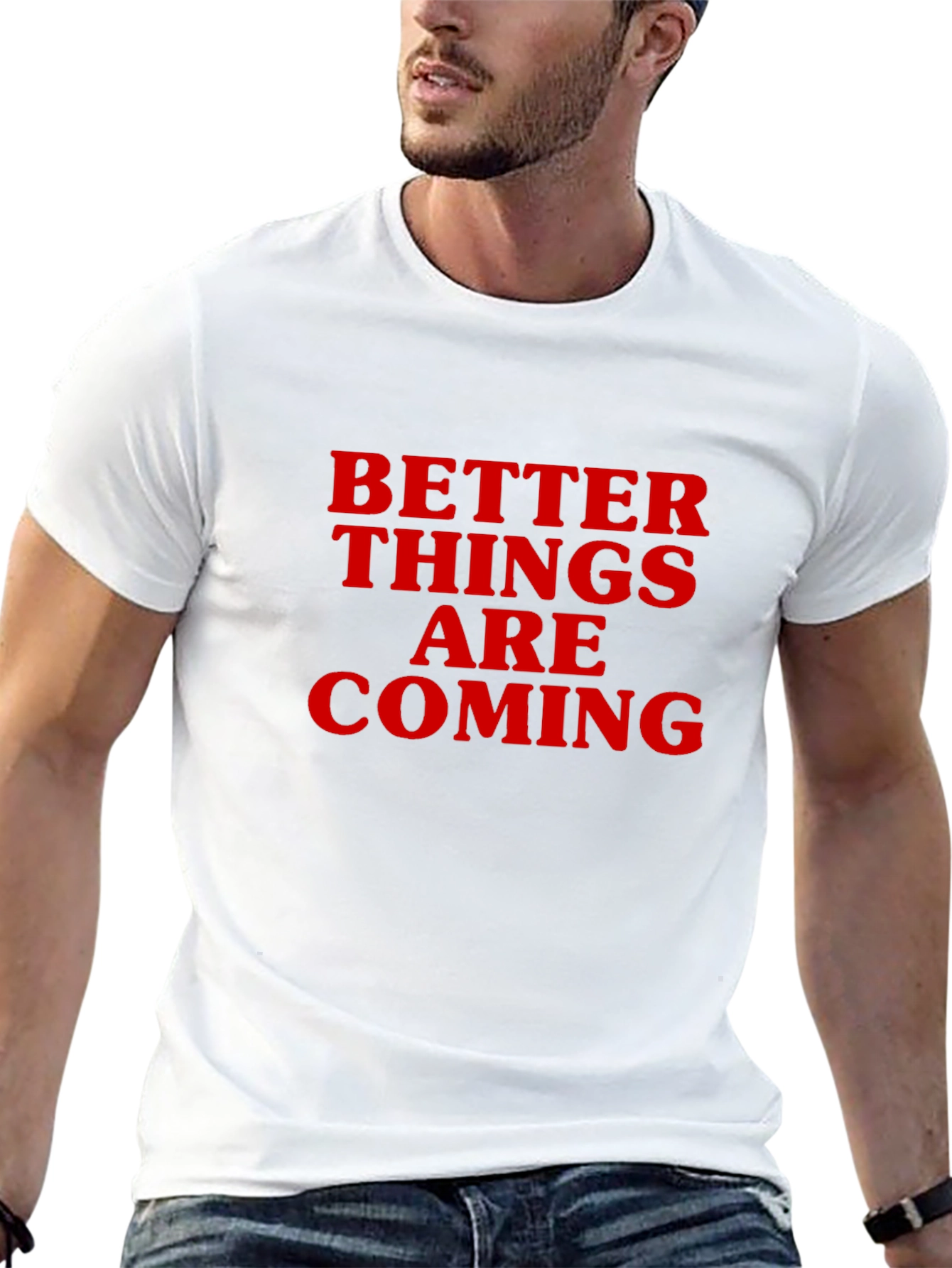 Better Things Are Coming Graphic Tee