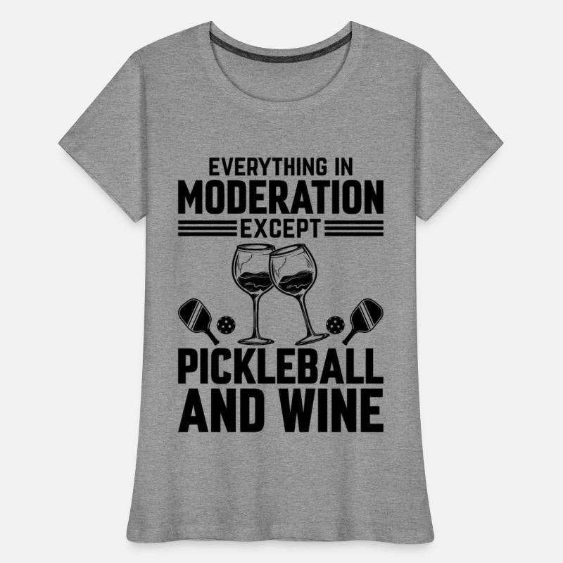 Everything In Moderation Except Pickleball and Win