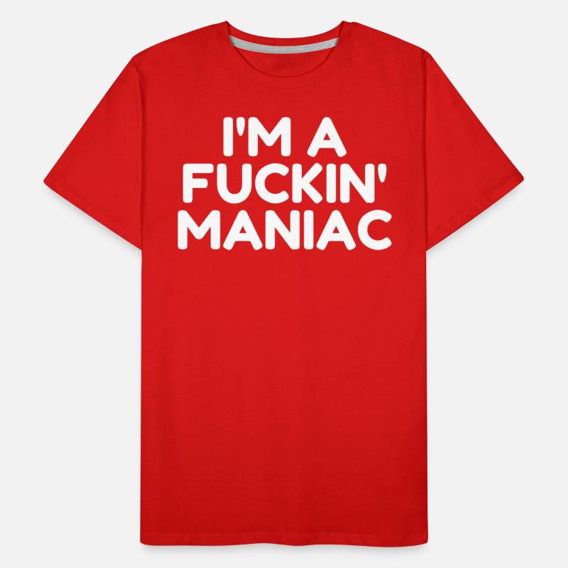 Fuckin' Maniac (in white letters)