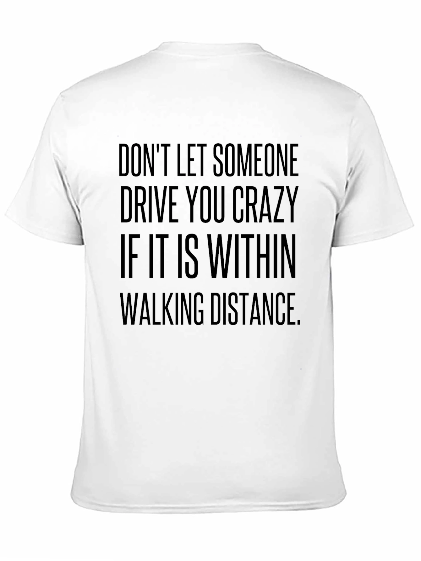Humorous Walking Distance Graphic T-Shirt