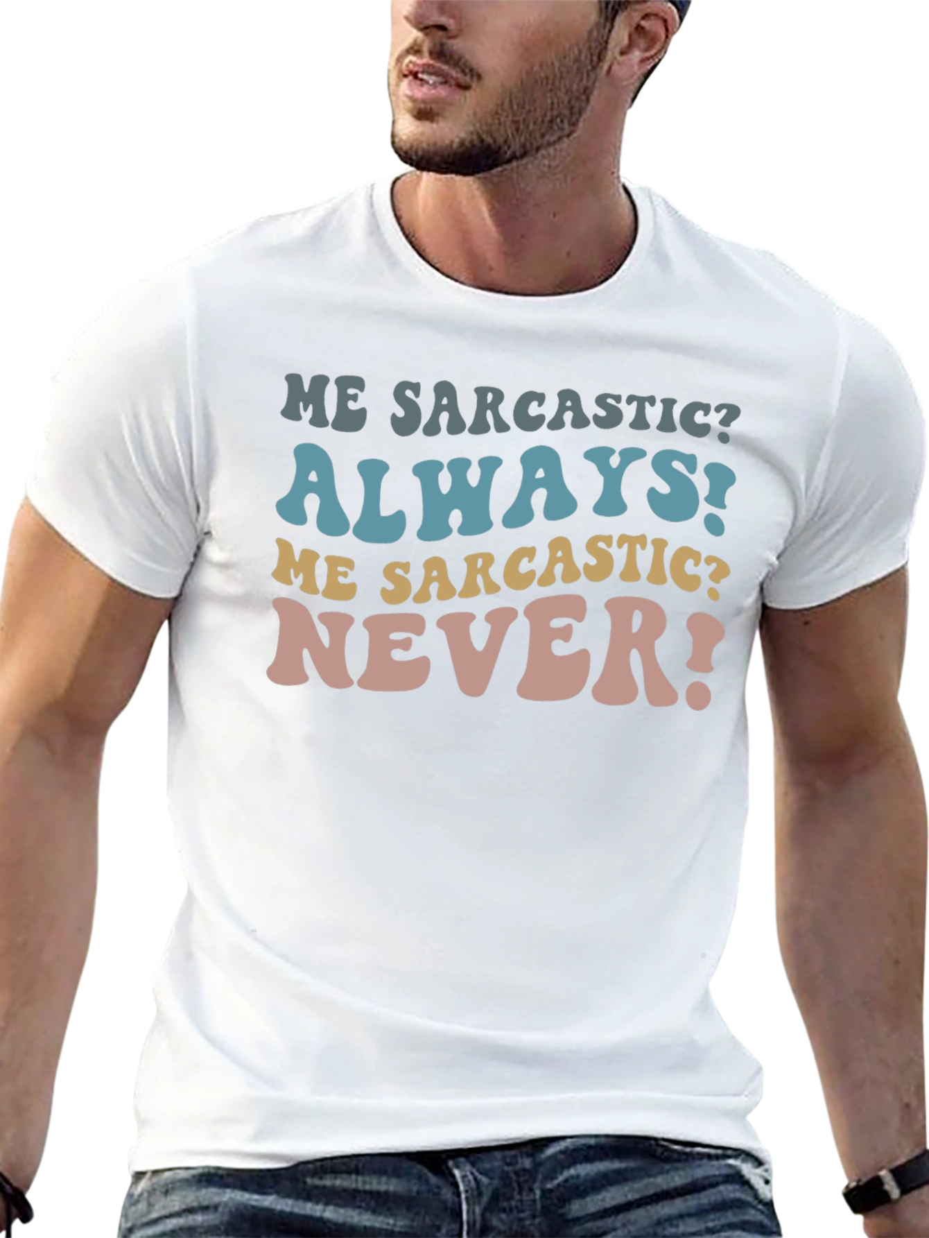 Sarcastic Tee - Funny Humor Statement T-Shirt