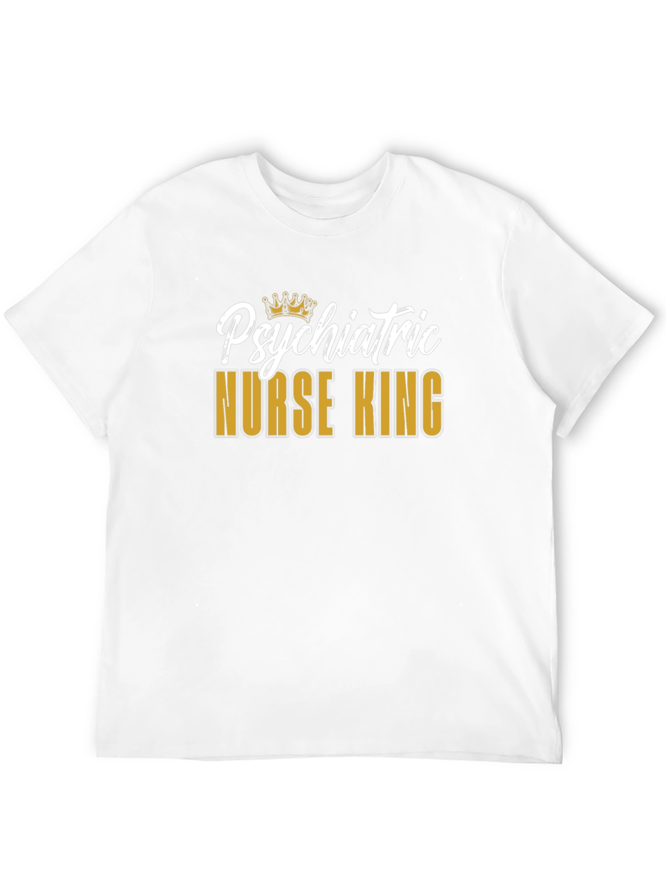 Psychiatric Nurse King Graphic T-Shirt