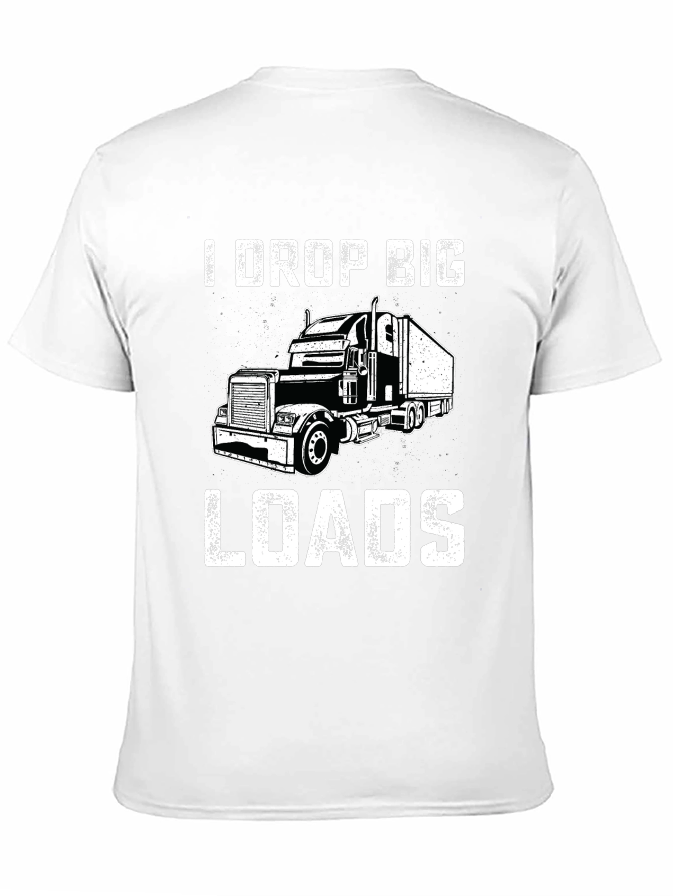 I Drop Big Loads Trucker T-Shirt - Black