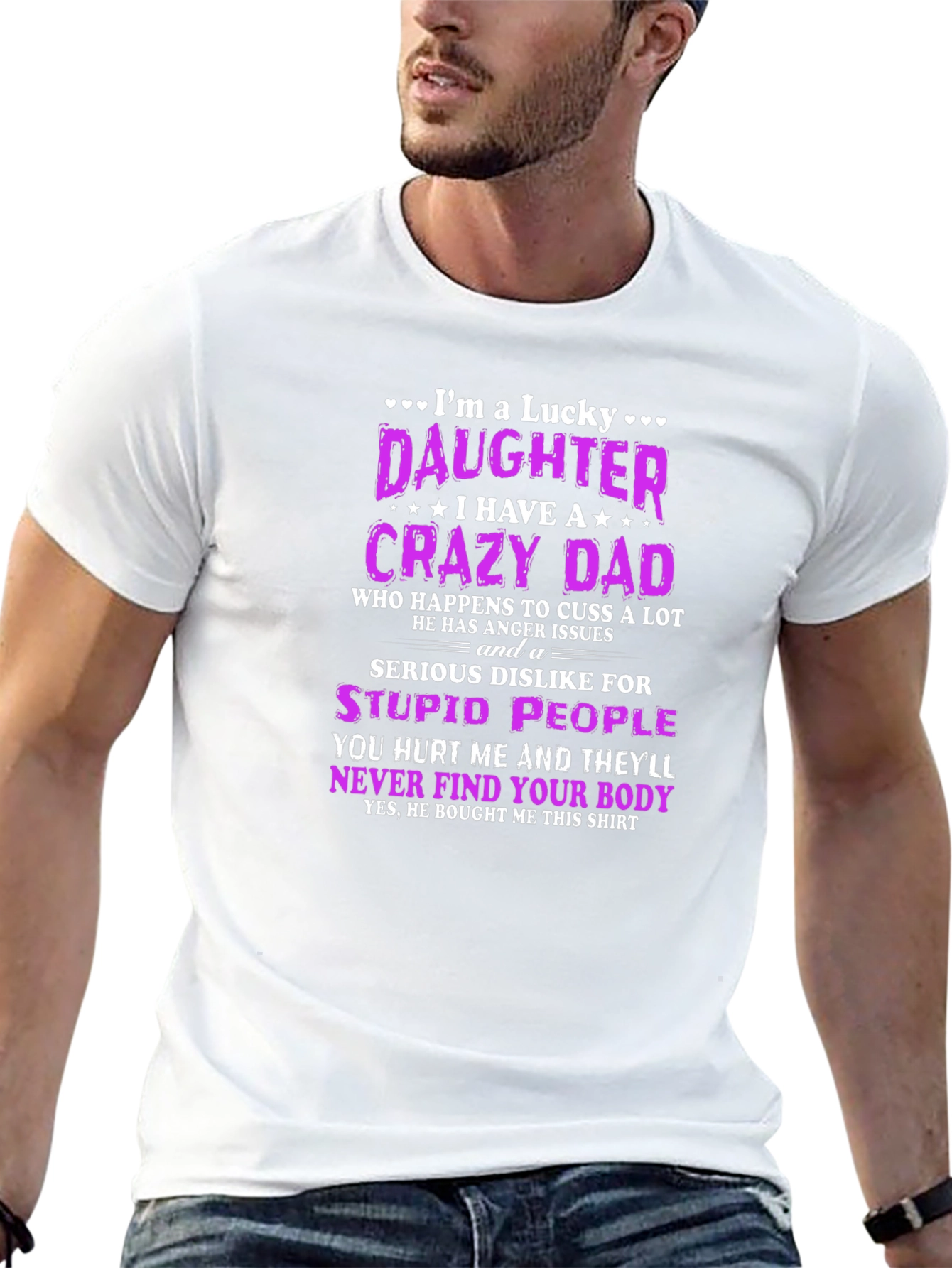 Lucky Daughter Crazy Dad Novelty T-Shirt
