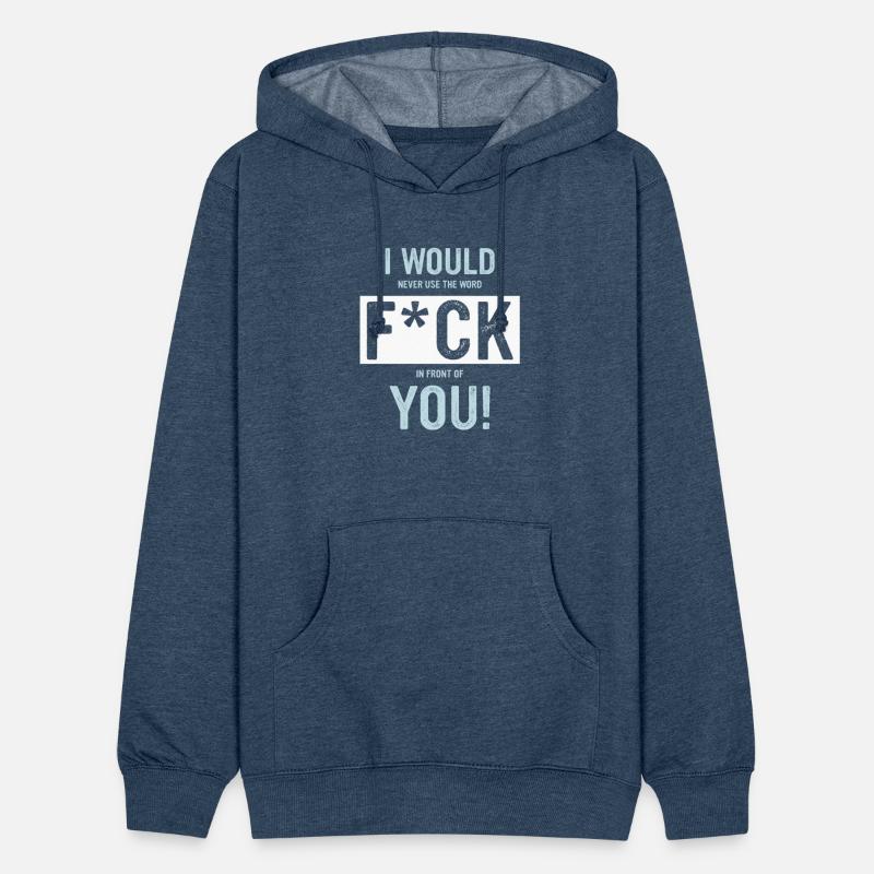 I Would Never Use The Word F*ck In Front Of You!