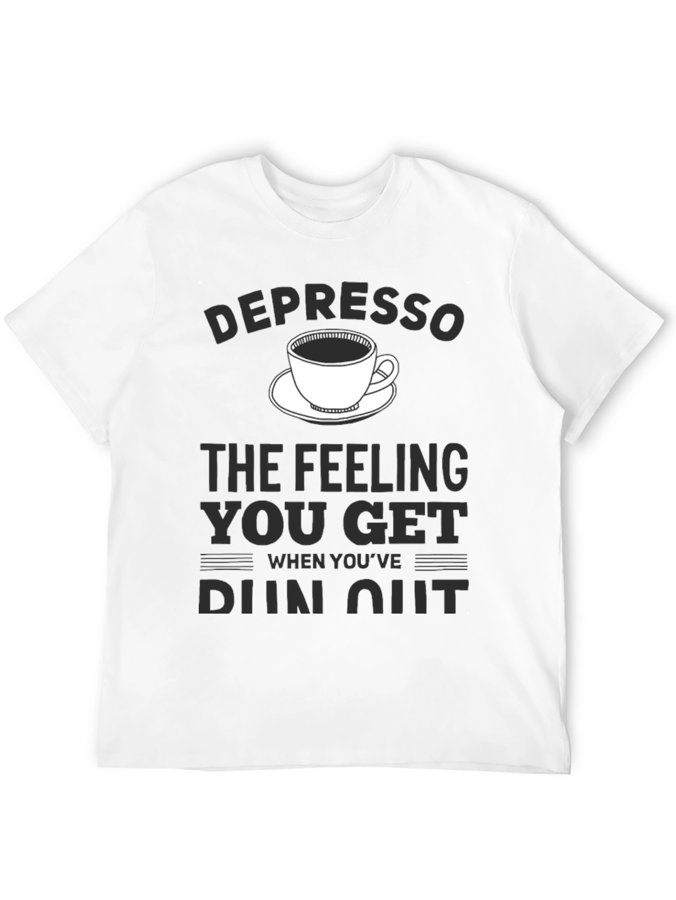 Depresso T-Shirt - Funny Coffee Lover Tee