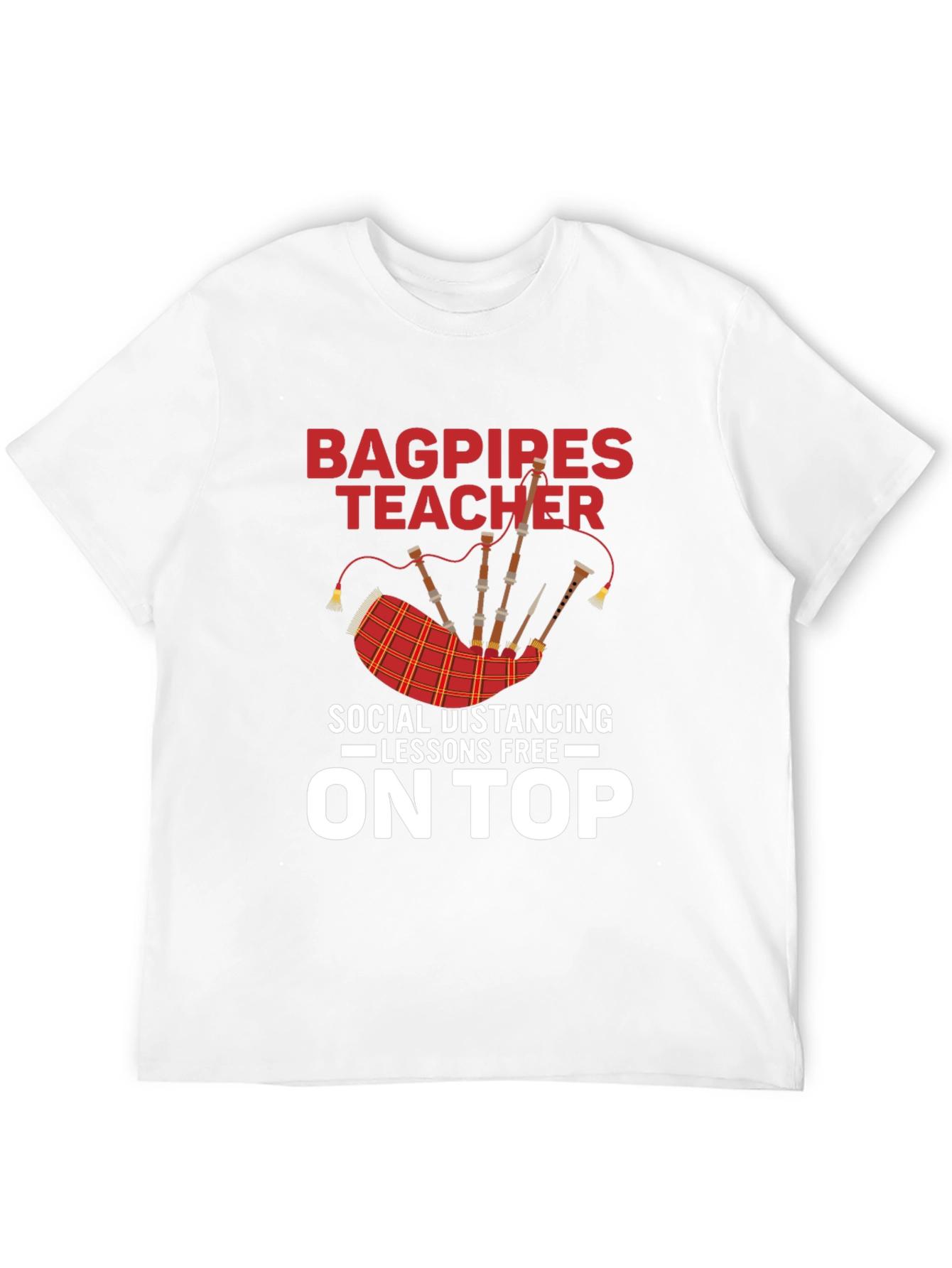 Bagpipes Teacher T-Shirt: Social Distancing Lessons