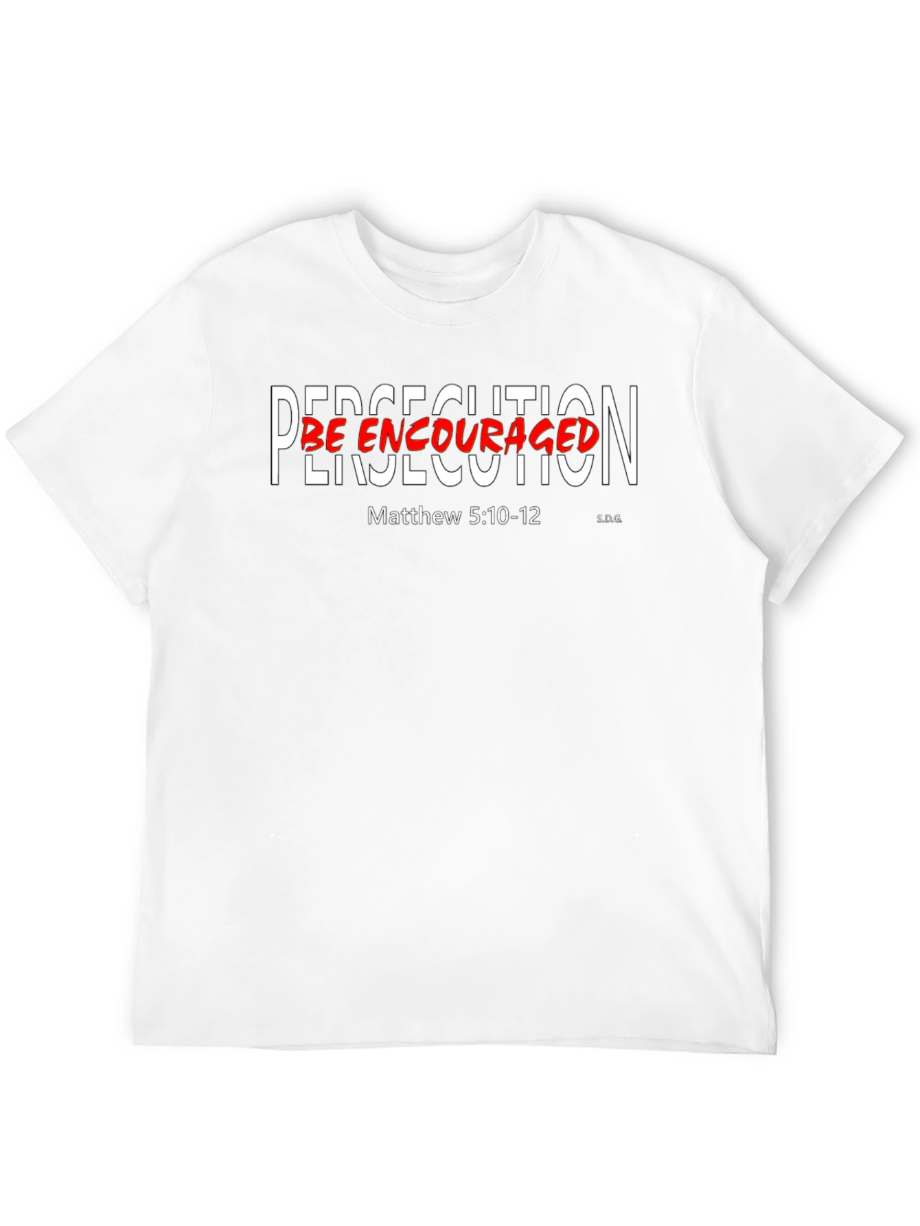 Persecution Be Encouraged Black T-Shirt