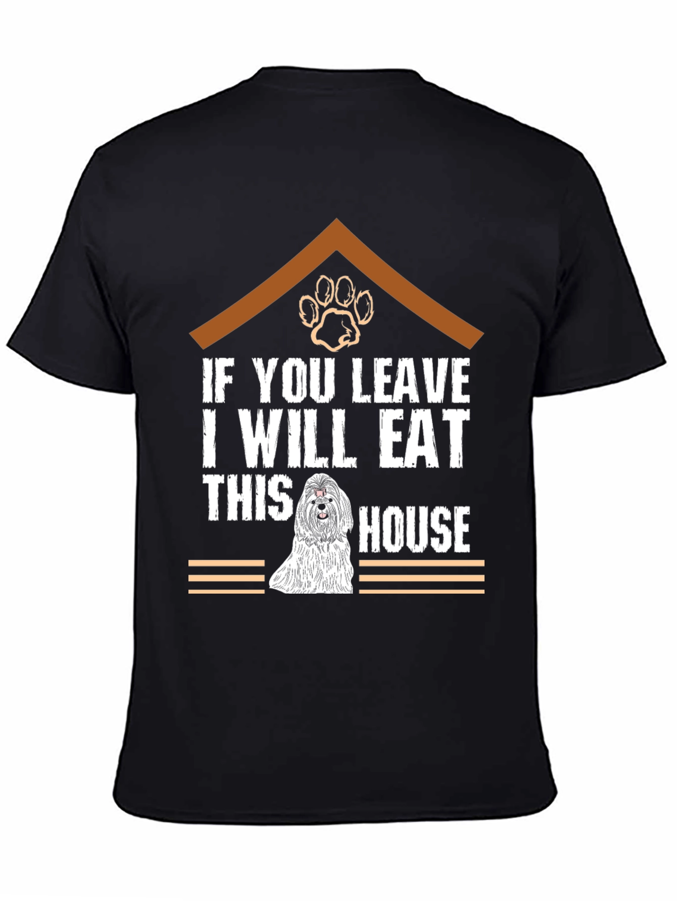 If You Leave I Will Eat This House T-Shirt