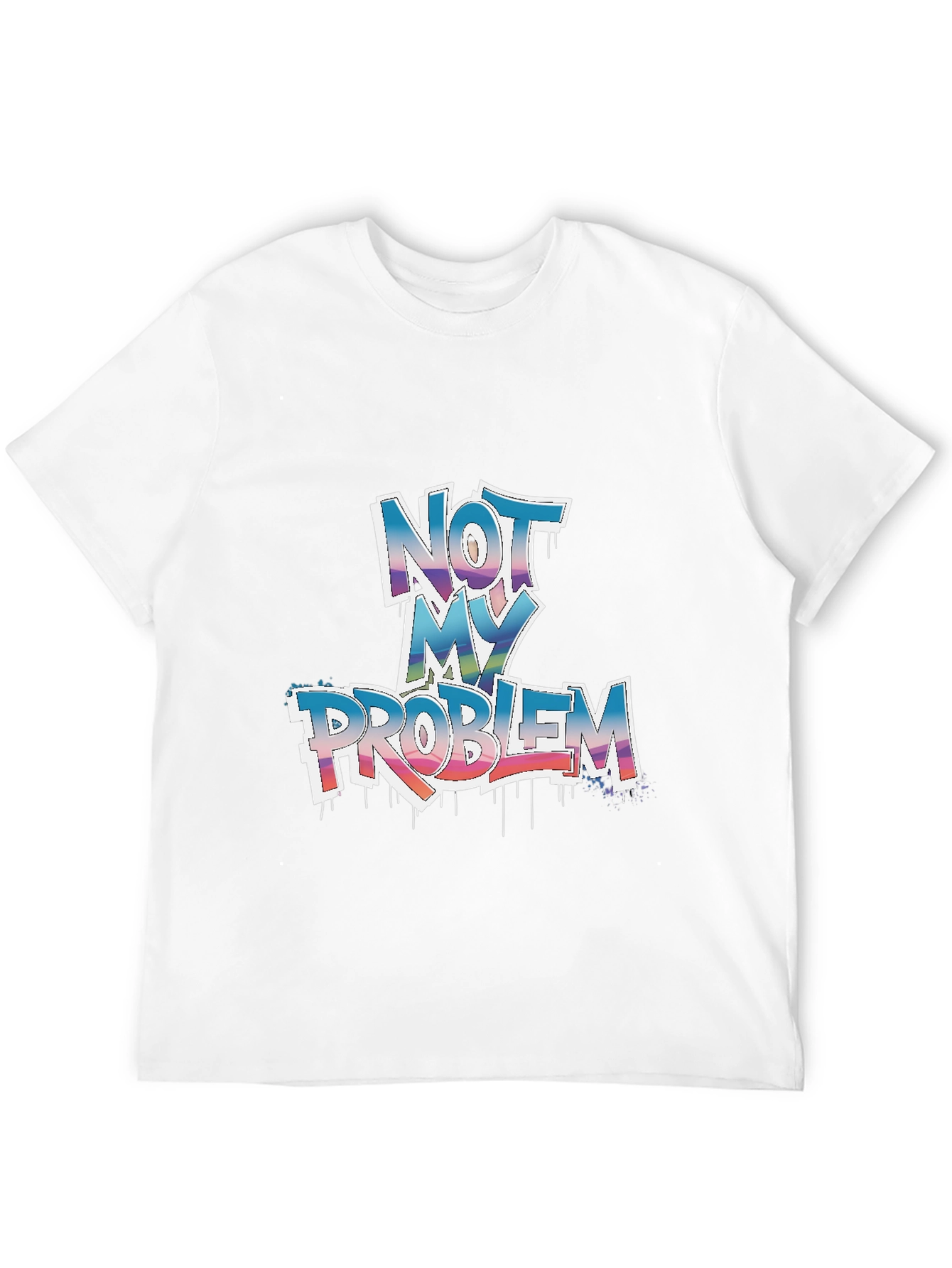 Not My Problem Graphic Tee - Unisex