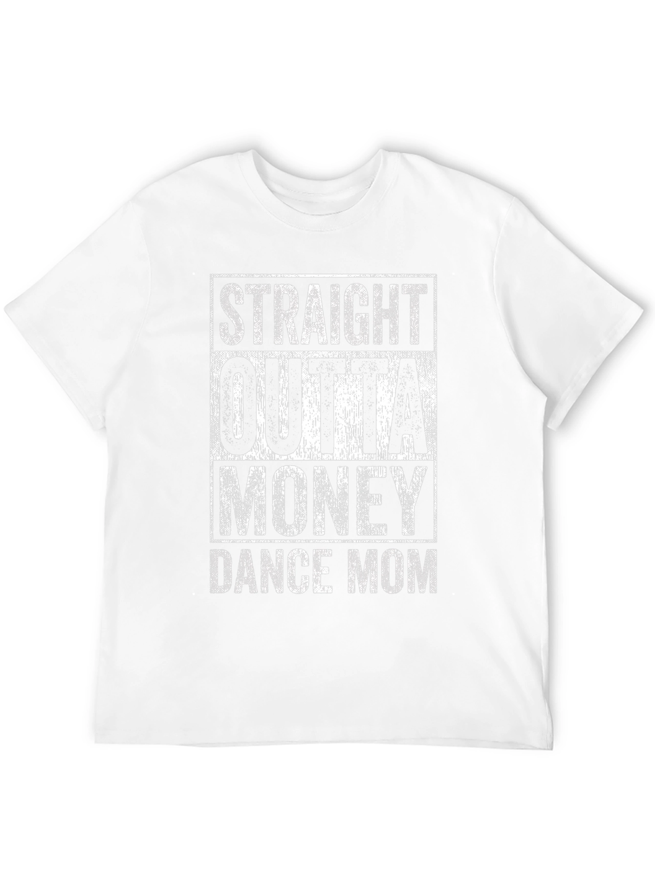 Straight Outta Money Dance Mom Graphic T-Shirt