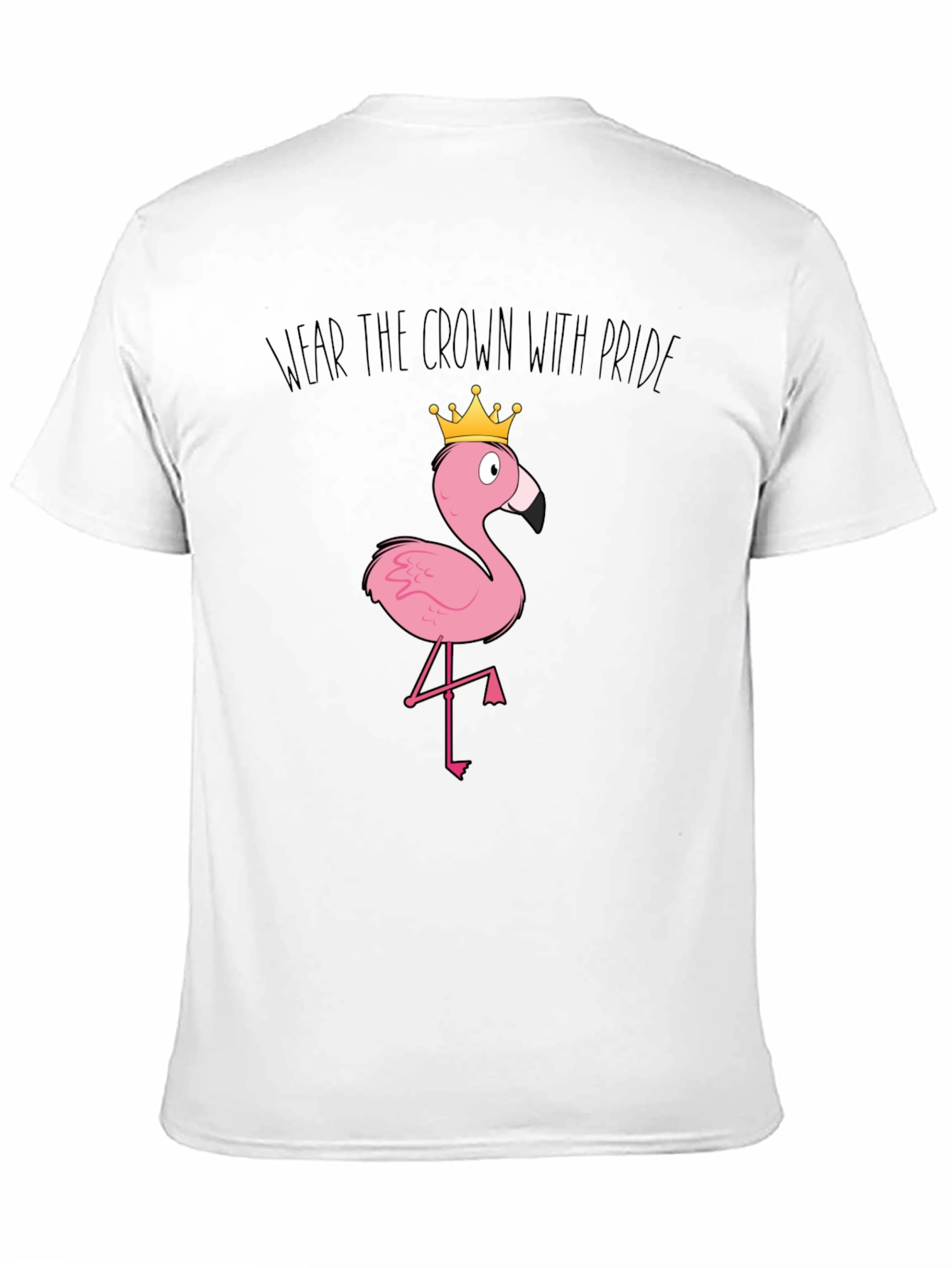 Wear the Crown with Pride Flamingo T-Shirt