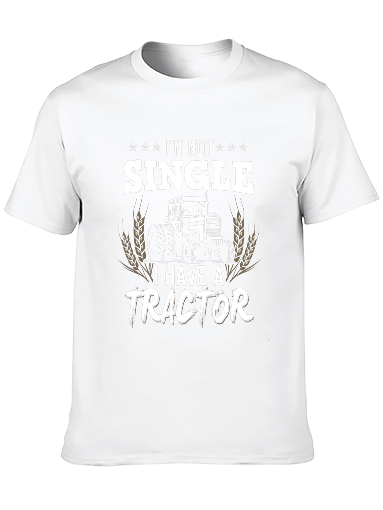 Im Not Single I Have A Tractor T-Shirt