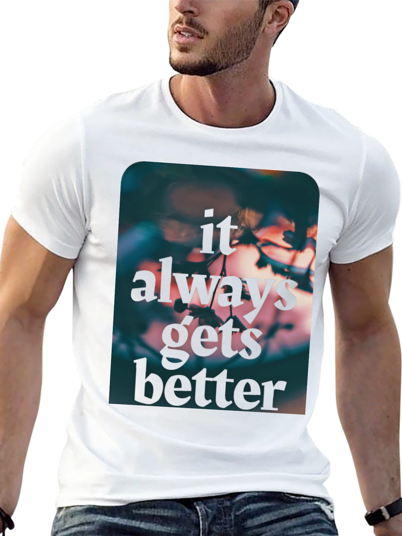 Inspirational Graphic Tee - Always Gets Better T-Shirt