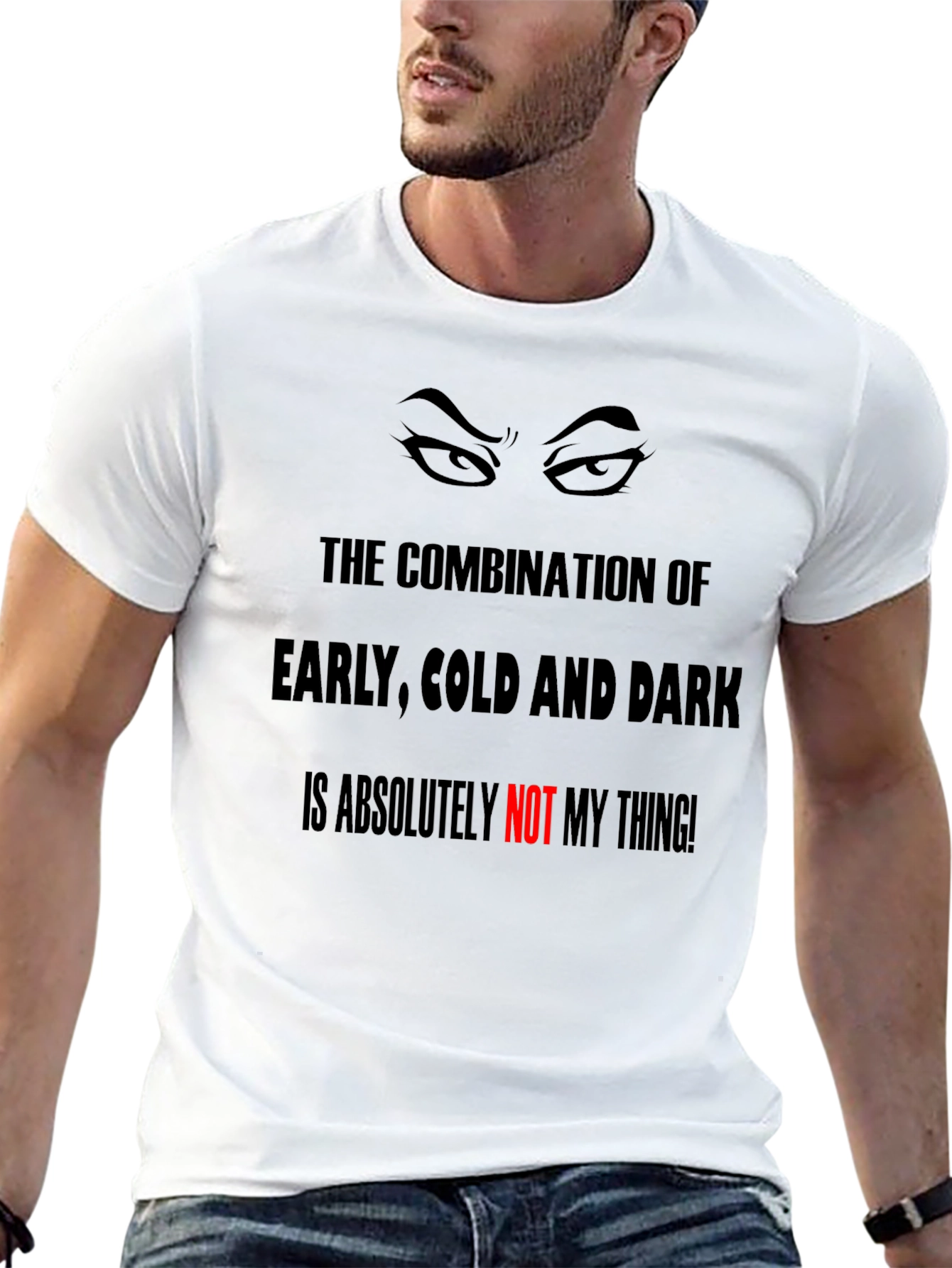 Humorous Graphic Tee - Early Cold & Dark