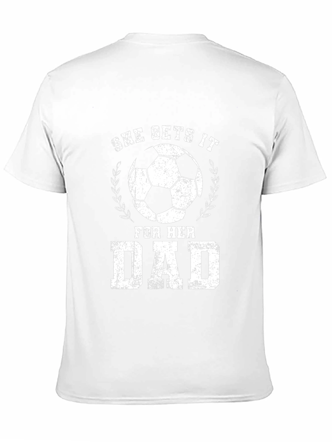 She Gets It For Her Dad Soccer T-Shirt