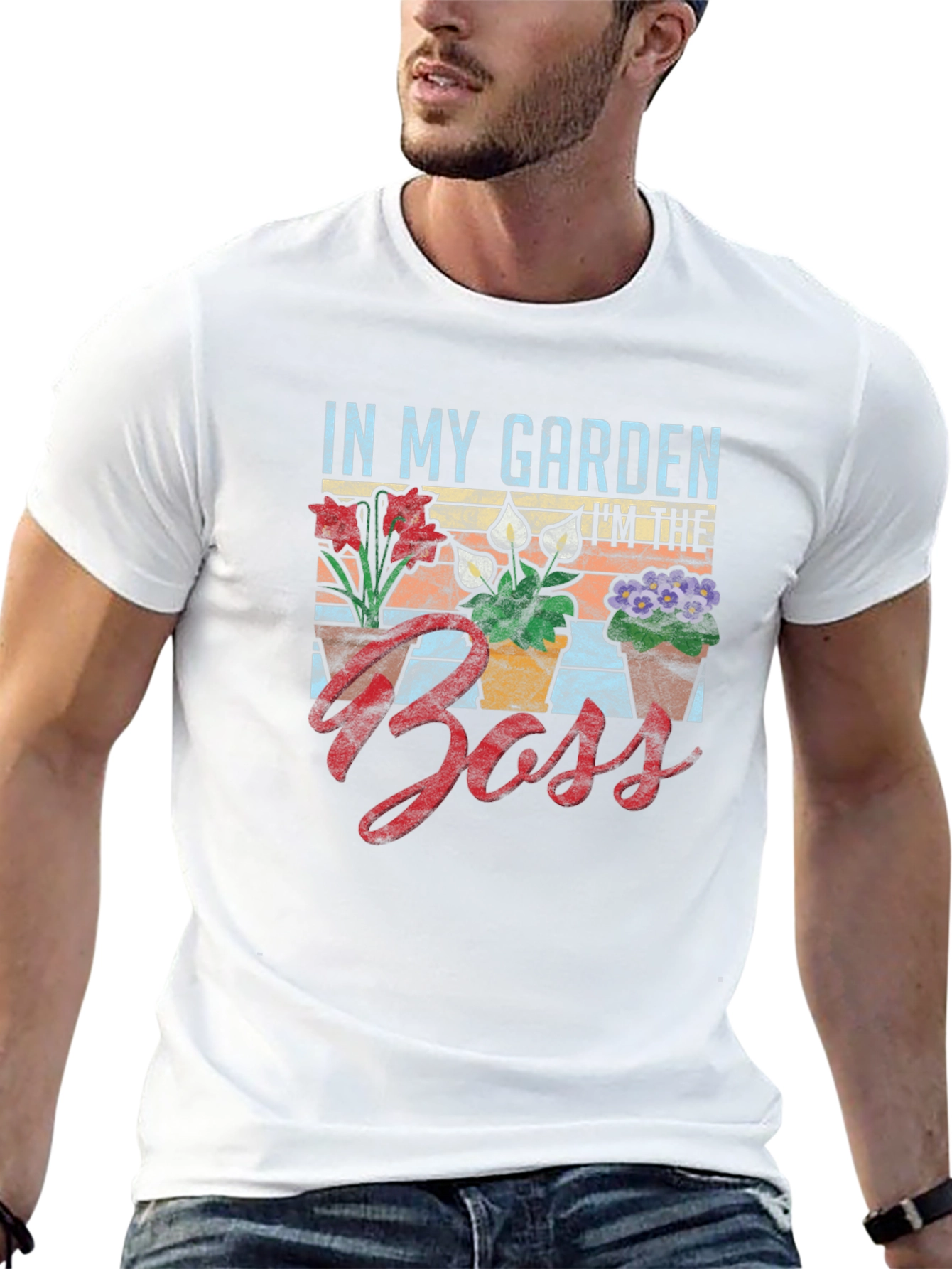 In My Garden Im The Boss T-Shirt