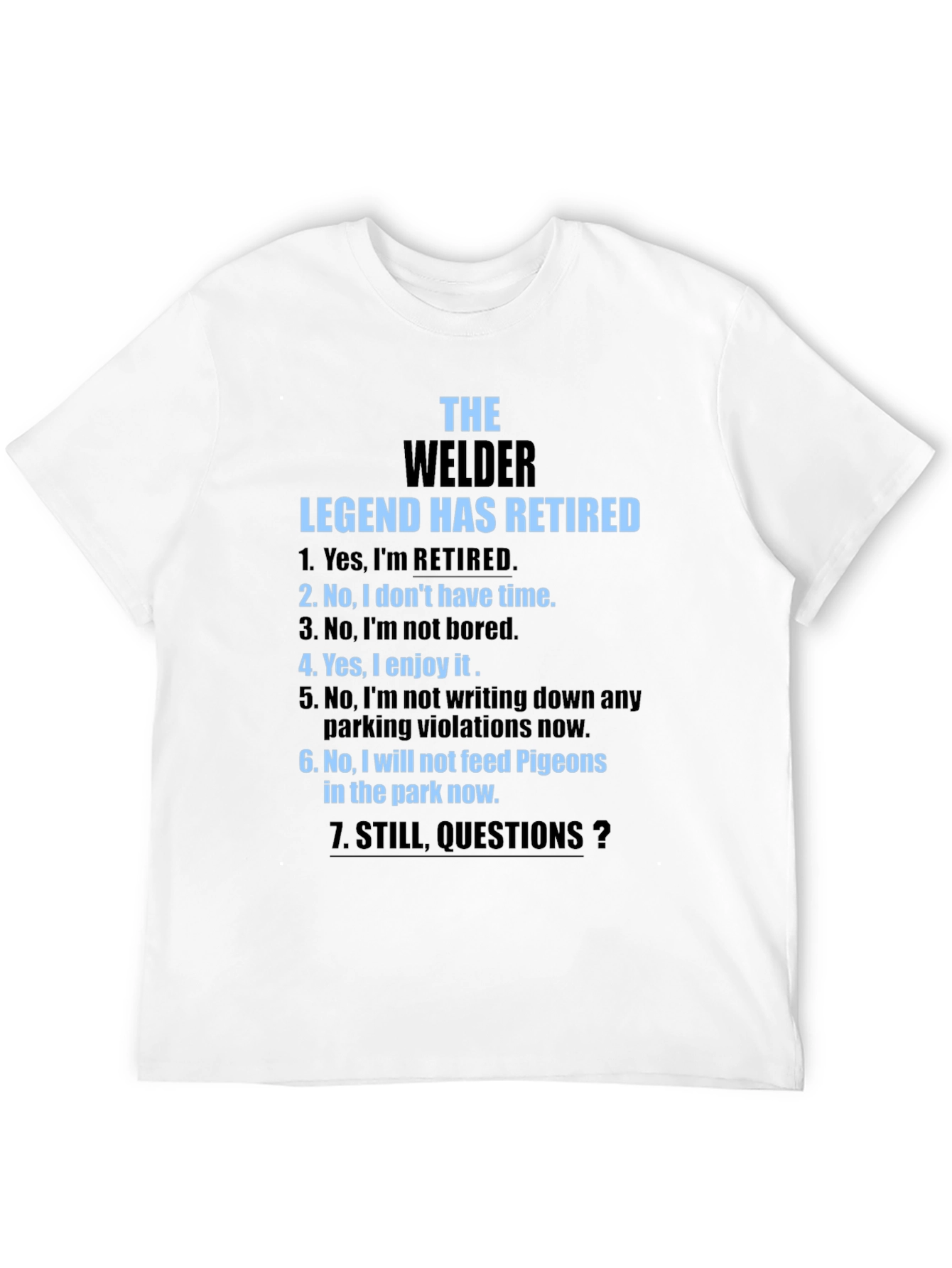 Retired Welder Legend T-Shirt