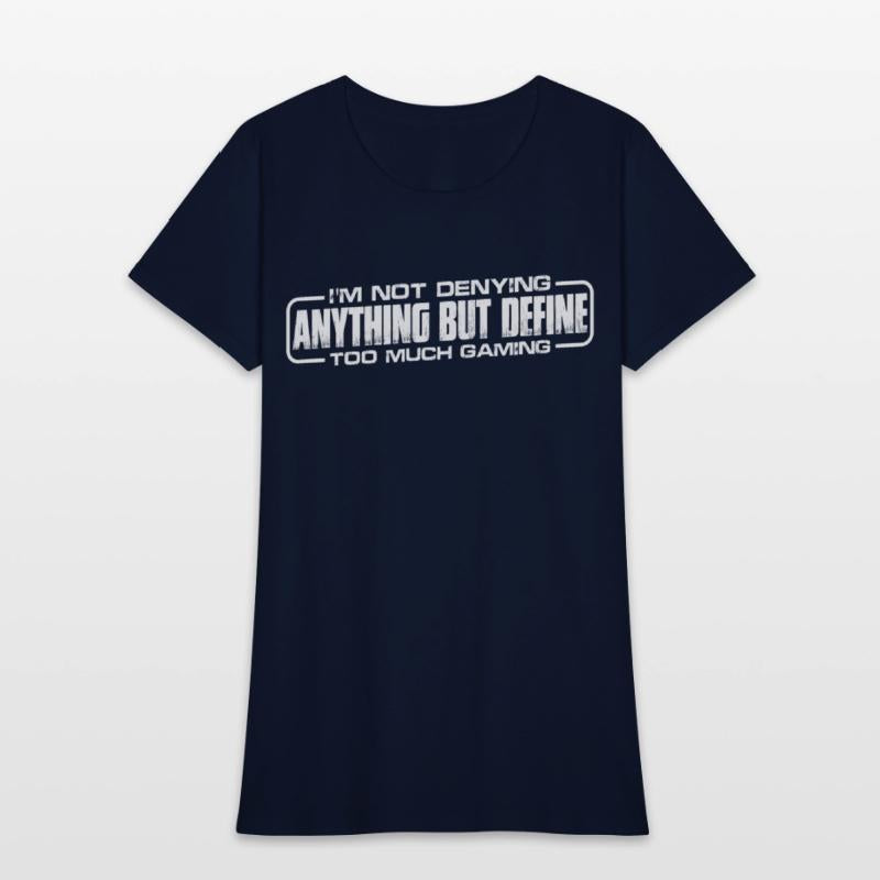 Not Denying Anything But Define Too Much Gaming 8