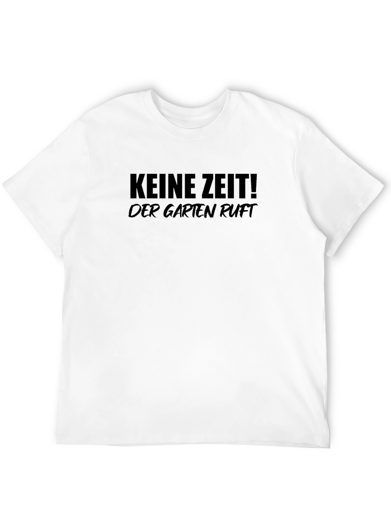 Keine Zeit! Der Garten Ruft Black T-Shirt