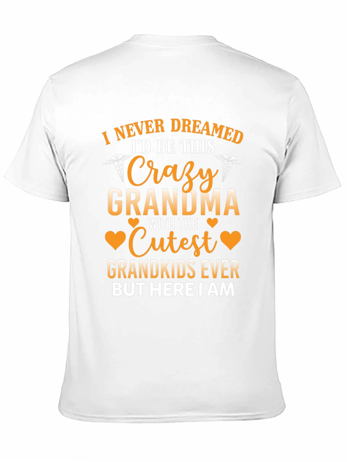 Crazy Grandma T-Shirt - Cutest Grandkids Ever