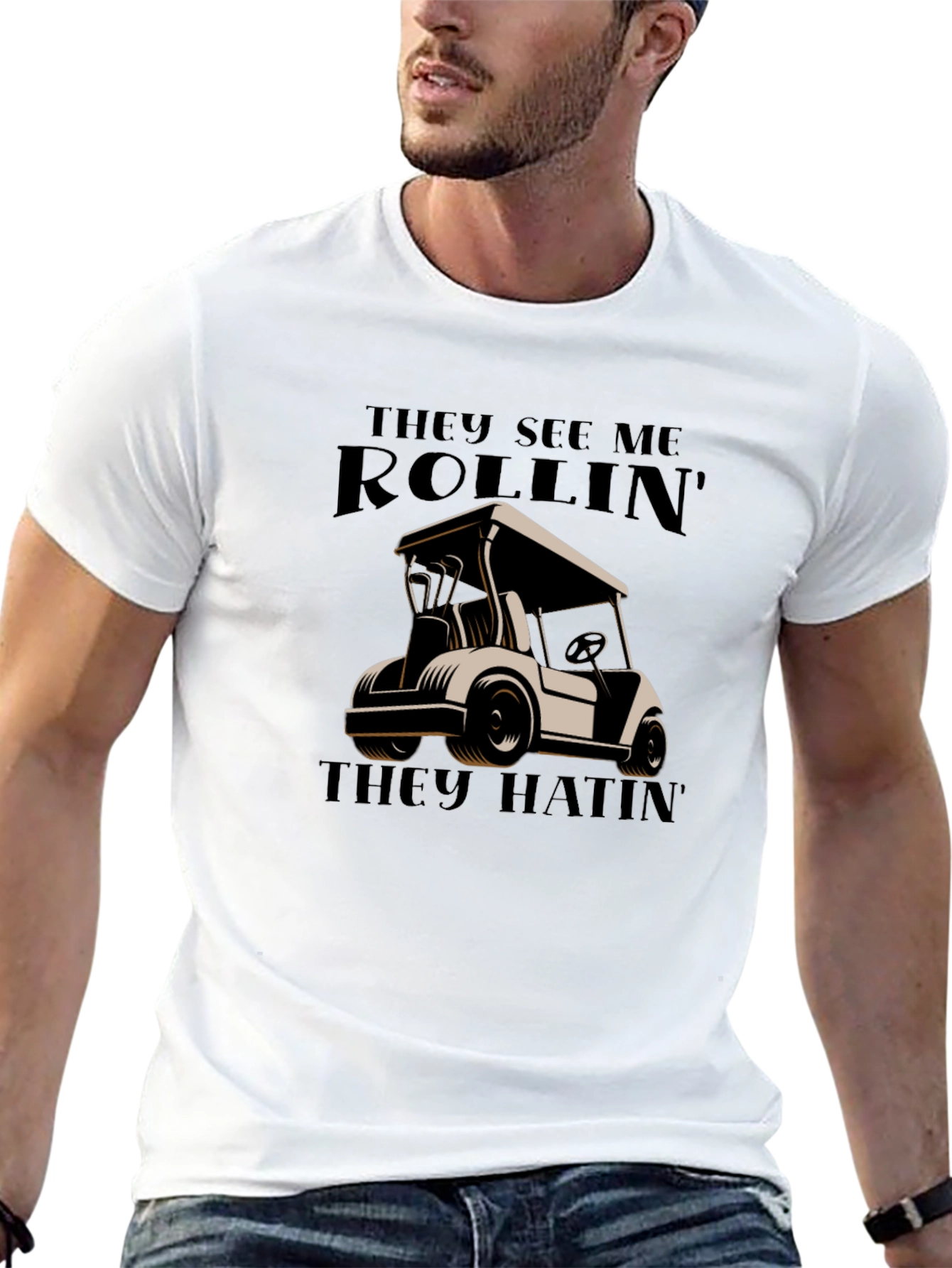 Rollin They Hatin Golf Cart T-Shirt