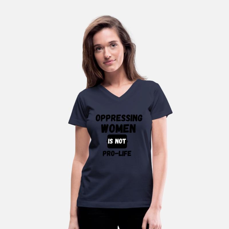 Oppressing Women Is Not Pro-Life Funny Design