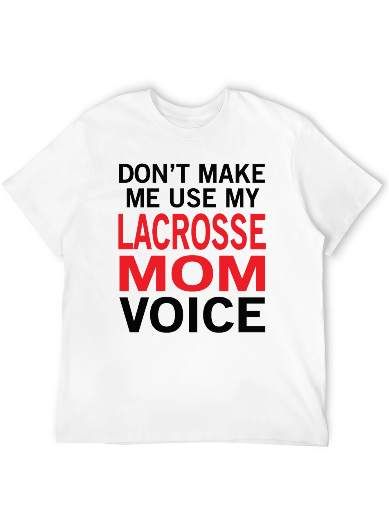 Lacrosse Mom Voice T-Shirt Funny Sports Tee