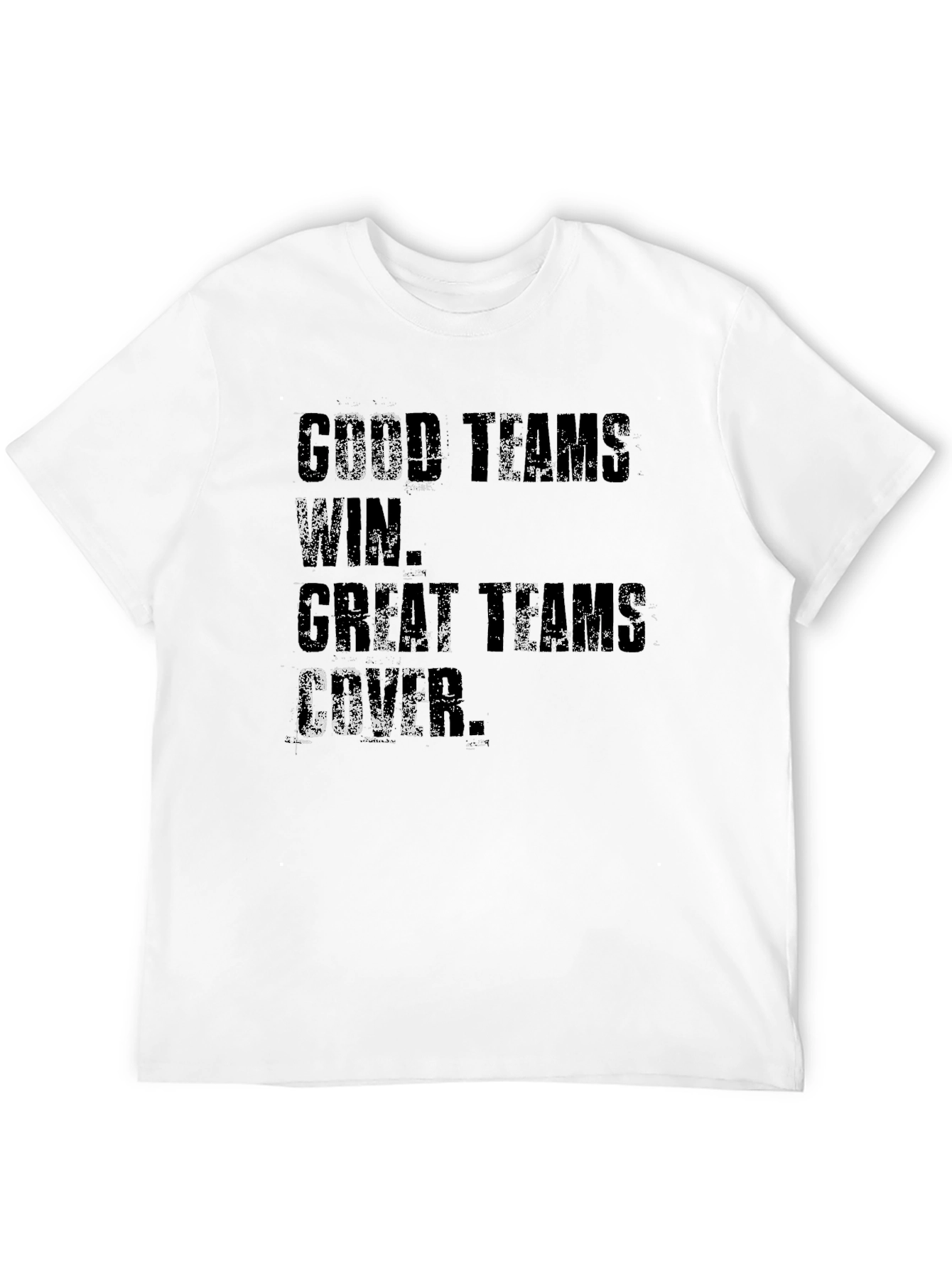 Good Teams Win Great Teams Cover T-Shirt
